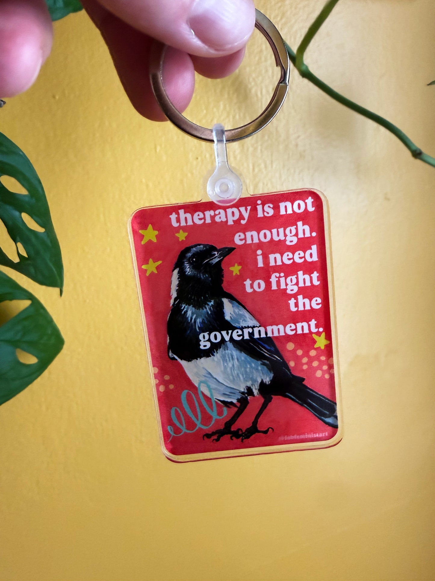 Therapy Is Not Enough I Need To Fight The Governement: Feminist Keychain