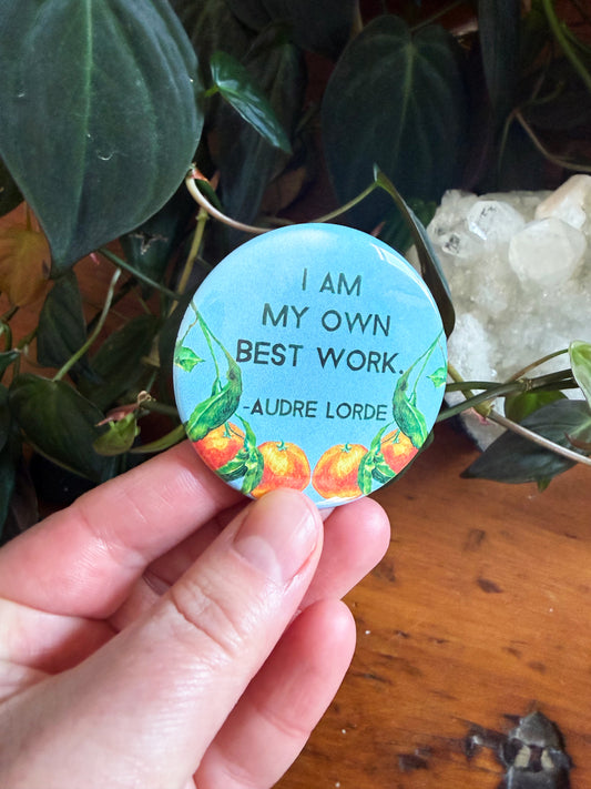 I Am My Own Best Work, Audre Lorde: Feminist Pinback Button