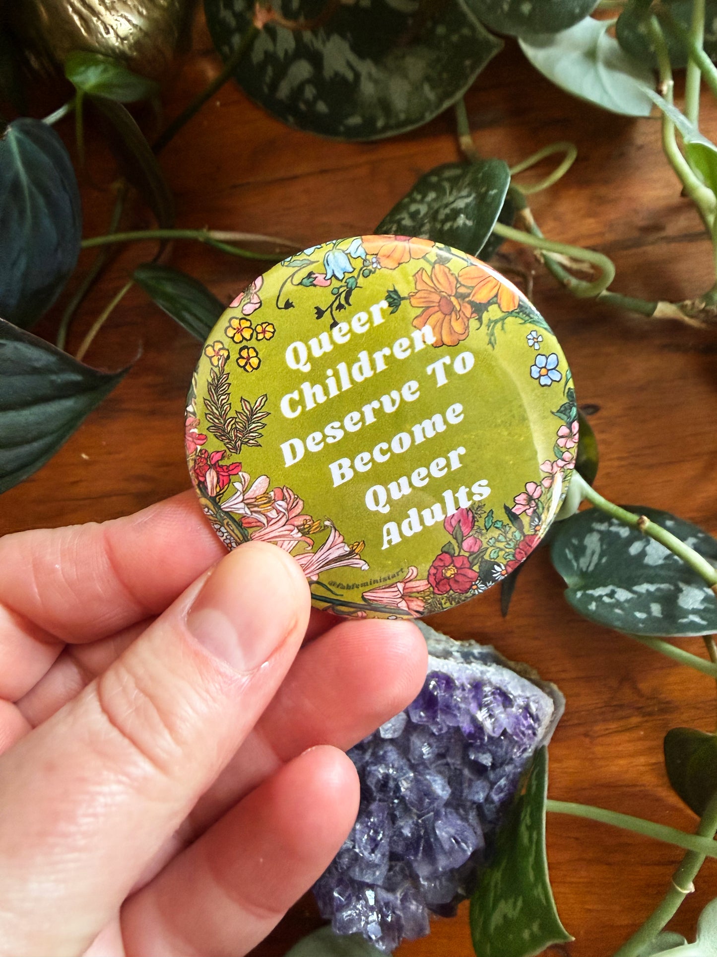 Queer children deserve to become queer adults: Feminist Pinback Button