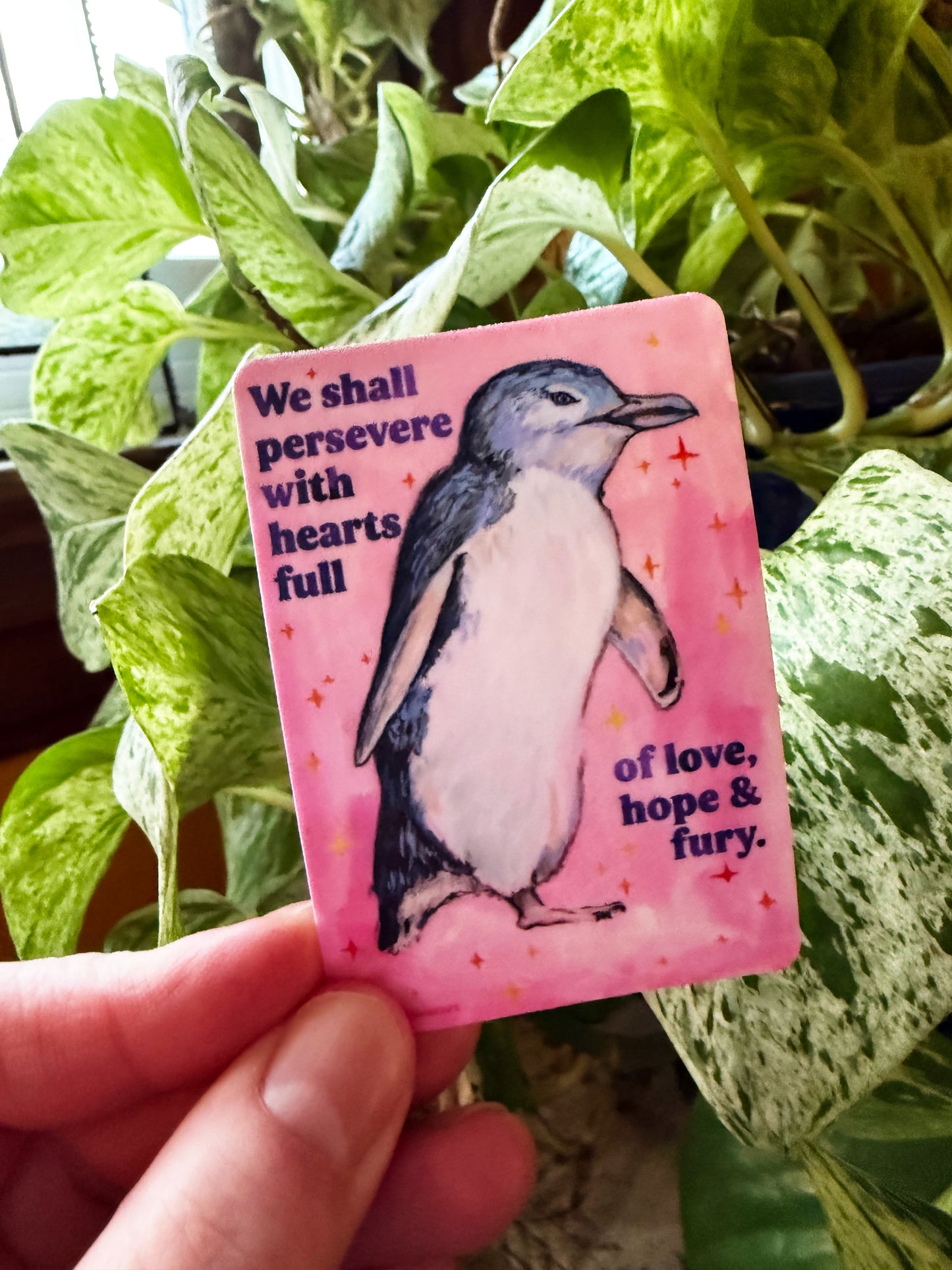 We shall persevere with hearts full of love, hope & fury: feminist sticker