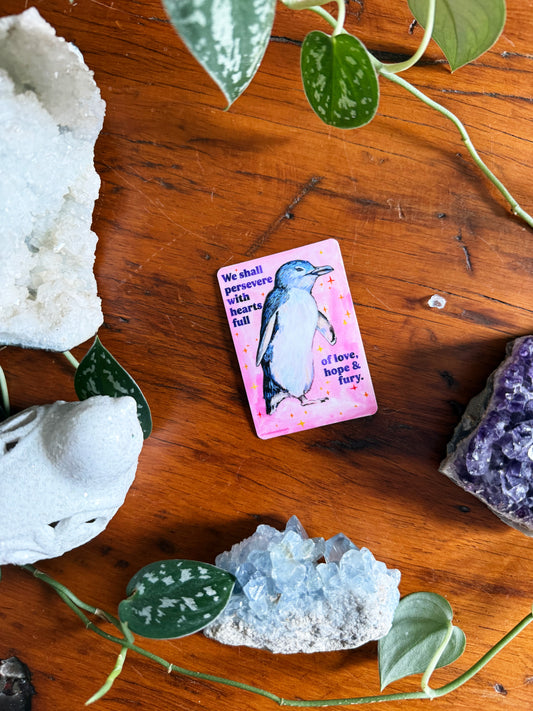 We shall persevere with hearts full of love, hope & fury: feminist sticker