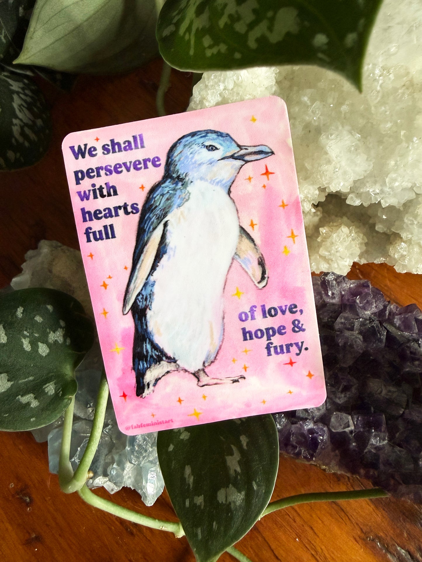 We shall persevere with hearts full of love, hope & fury: feminist sticker