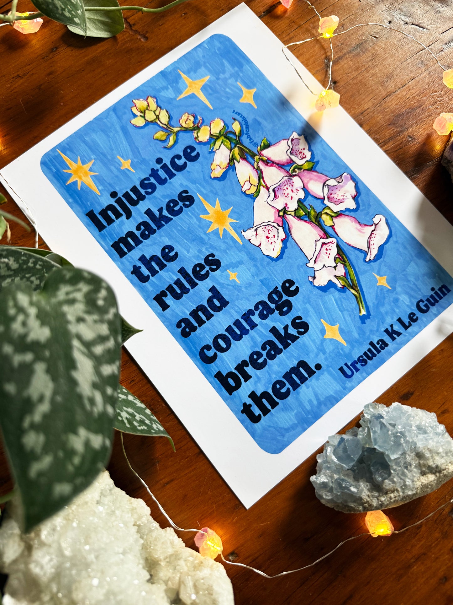 Injustice makes the rules and courage breaks them, Ursula K Le Guin: Floral Quote Art