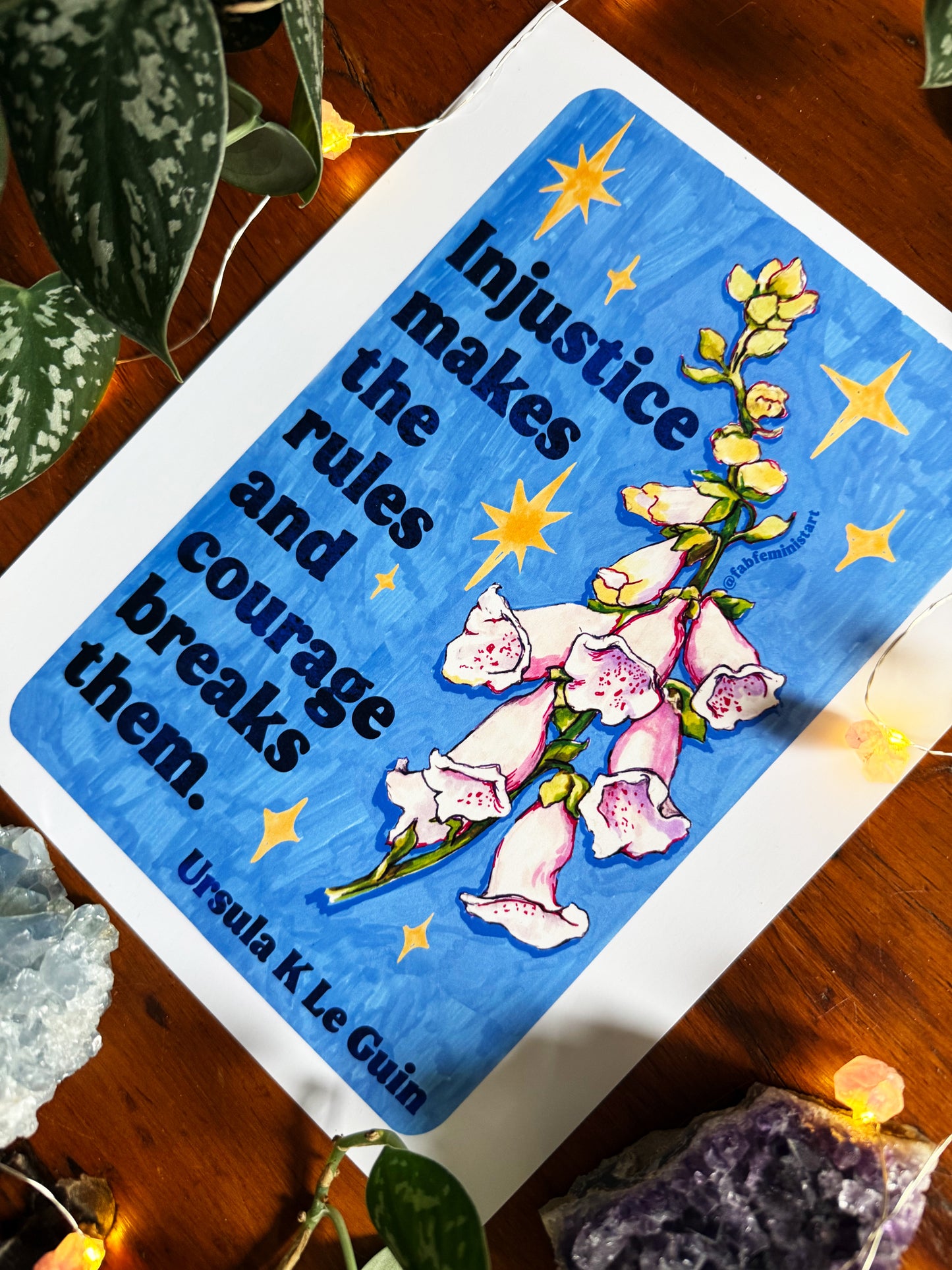 Injustice makes the rules and courage breaks them, Ursula K Le Guin: Floral Quote Art