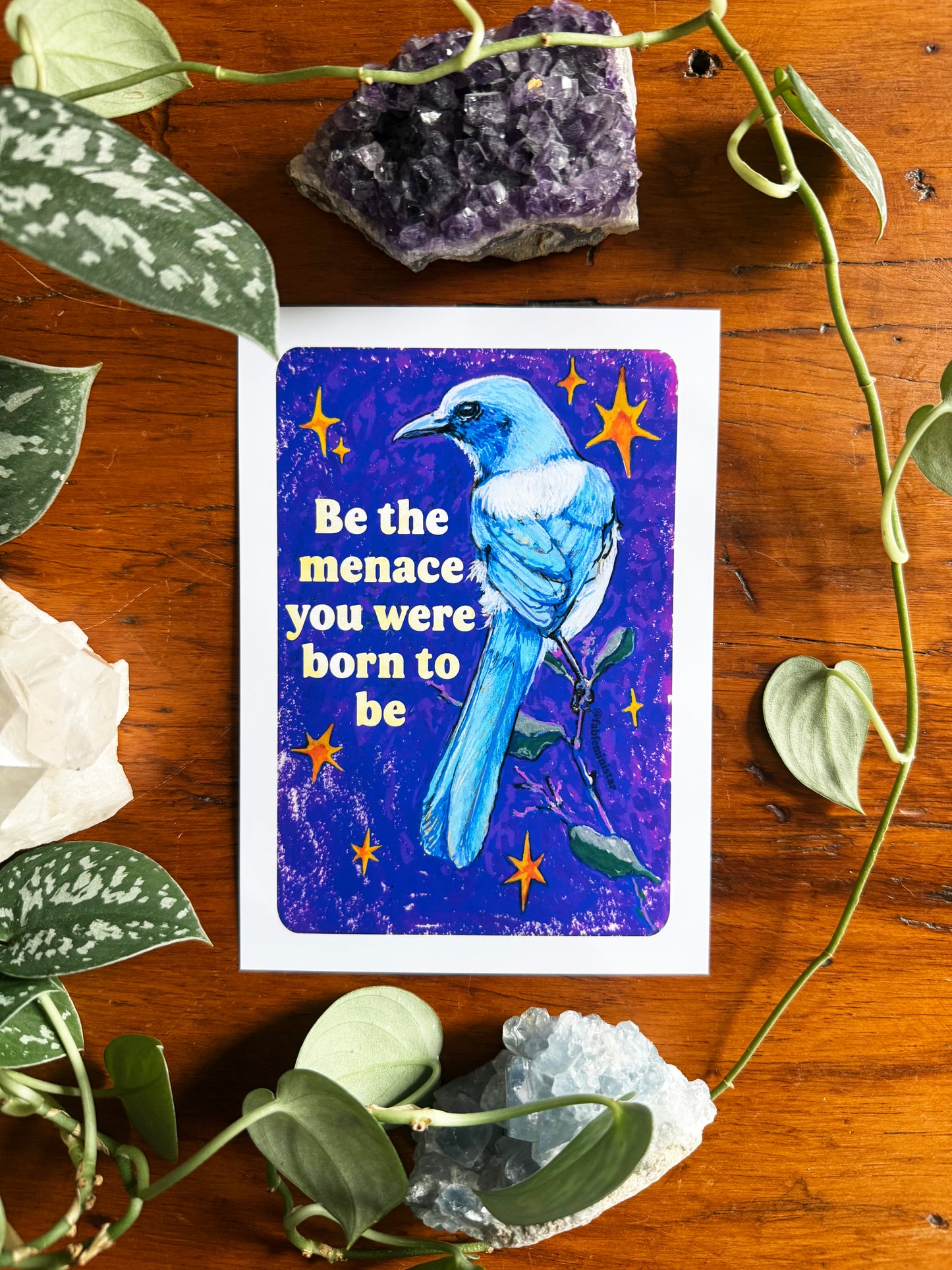 Be the Menace You Were Born to Be: feminist art print