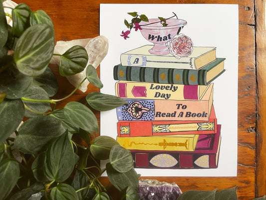 What A Lovely Day To Read A Book: Book Lover Print