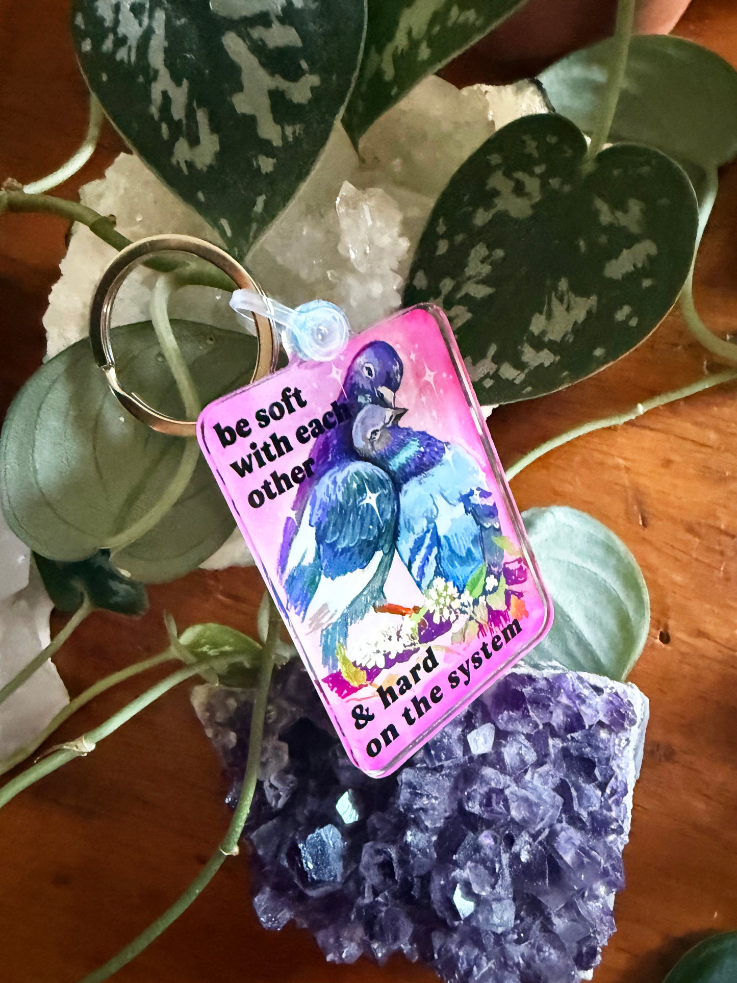 Be Soft With Each Other And Hard On The System: Feminist Keychain