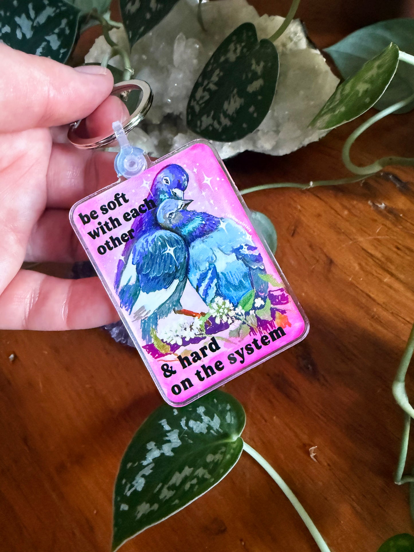 Be Soft With Each Other And Hard On The System: Feminist Keychain