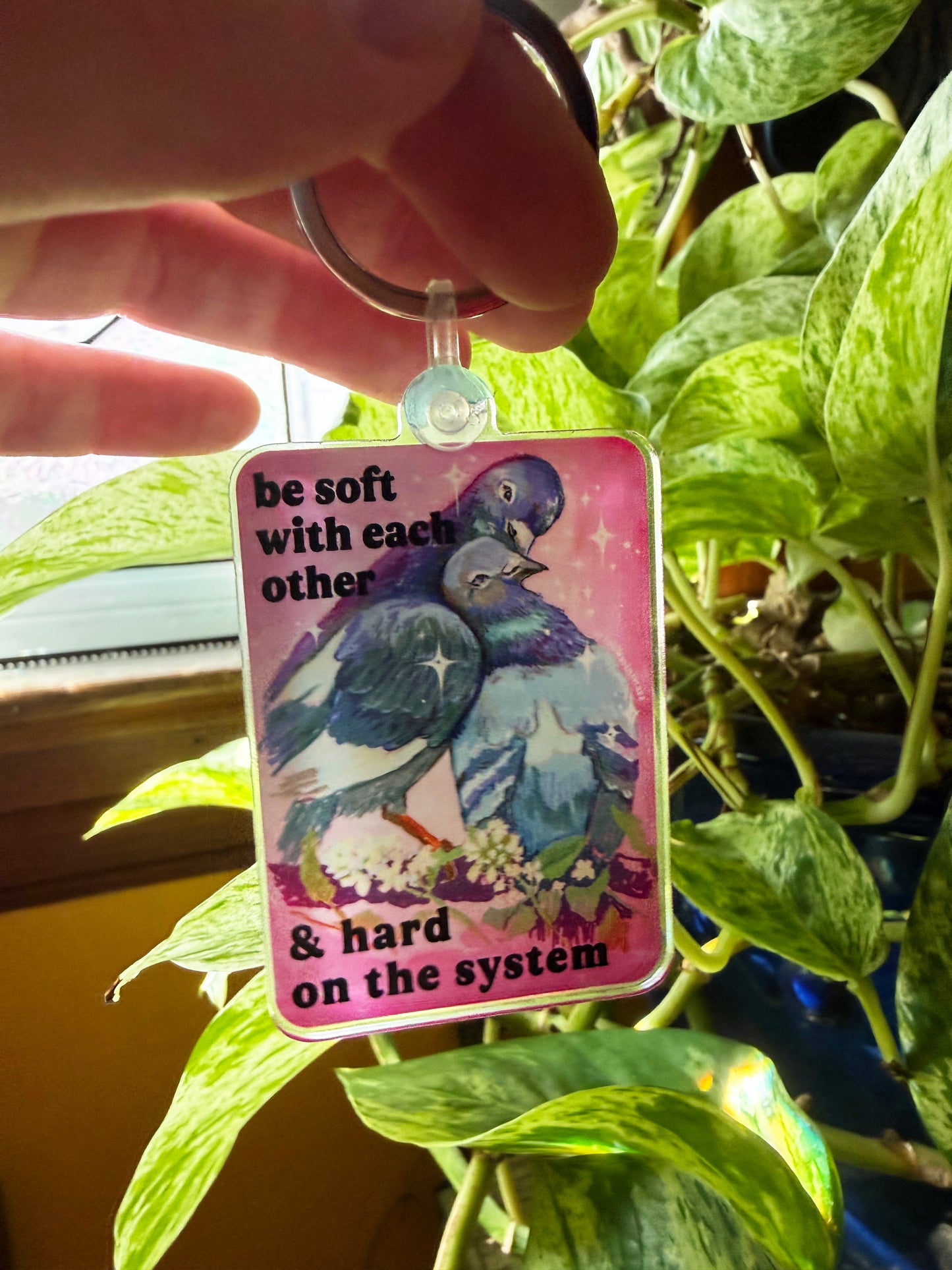 Be Soft With Each Other And Hard On The System: Feminist Keychain