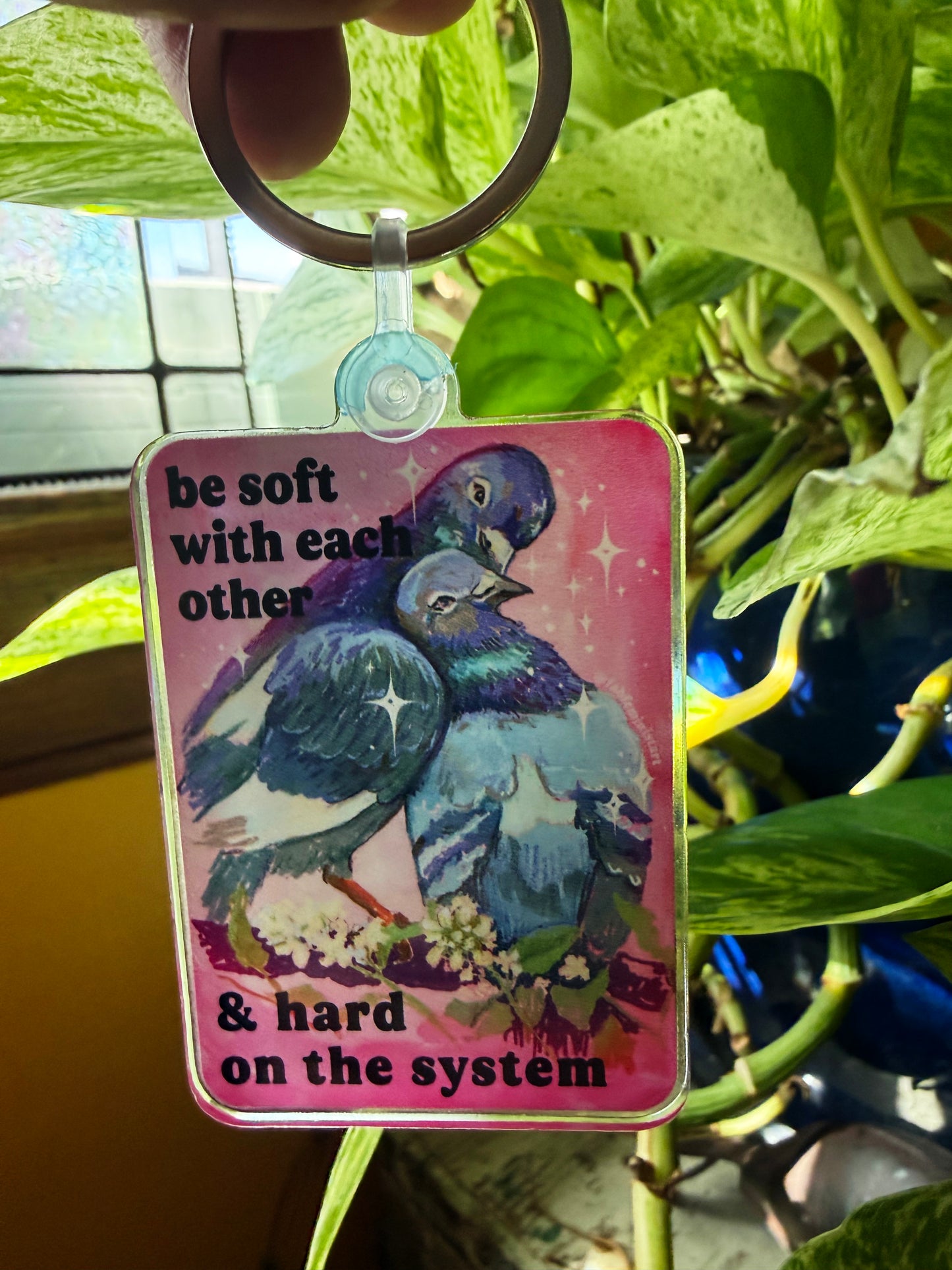 Be Soft With Each Other And Hard On The System: Feminist Keychain