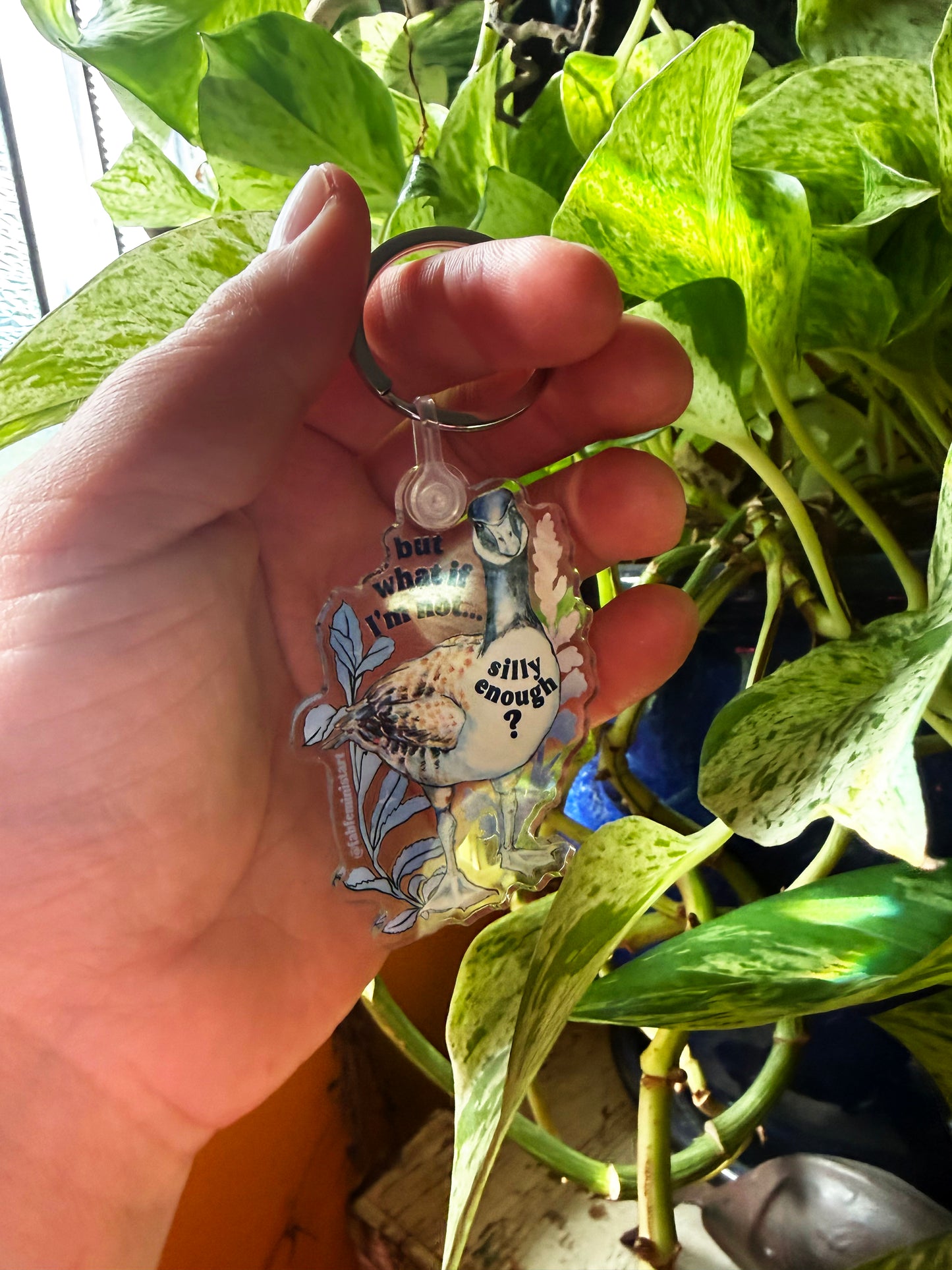 But What If I'm Not Silly Enough: Feminist Keychain