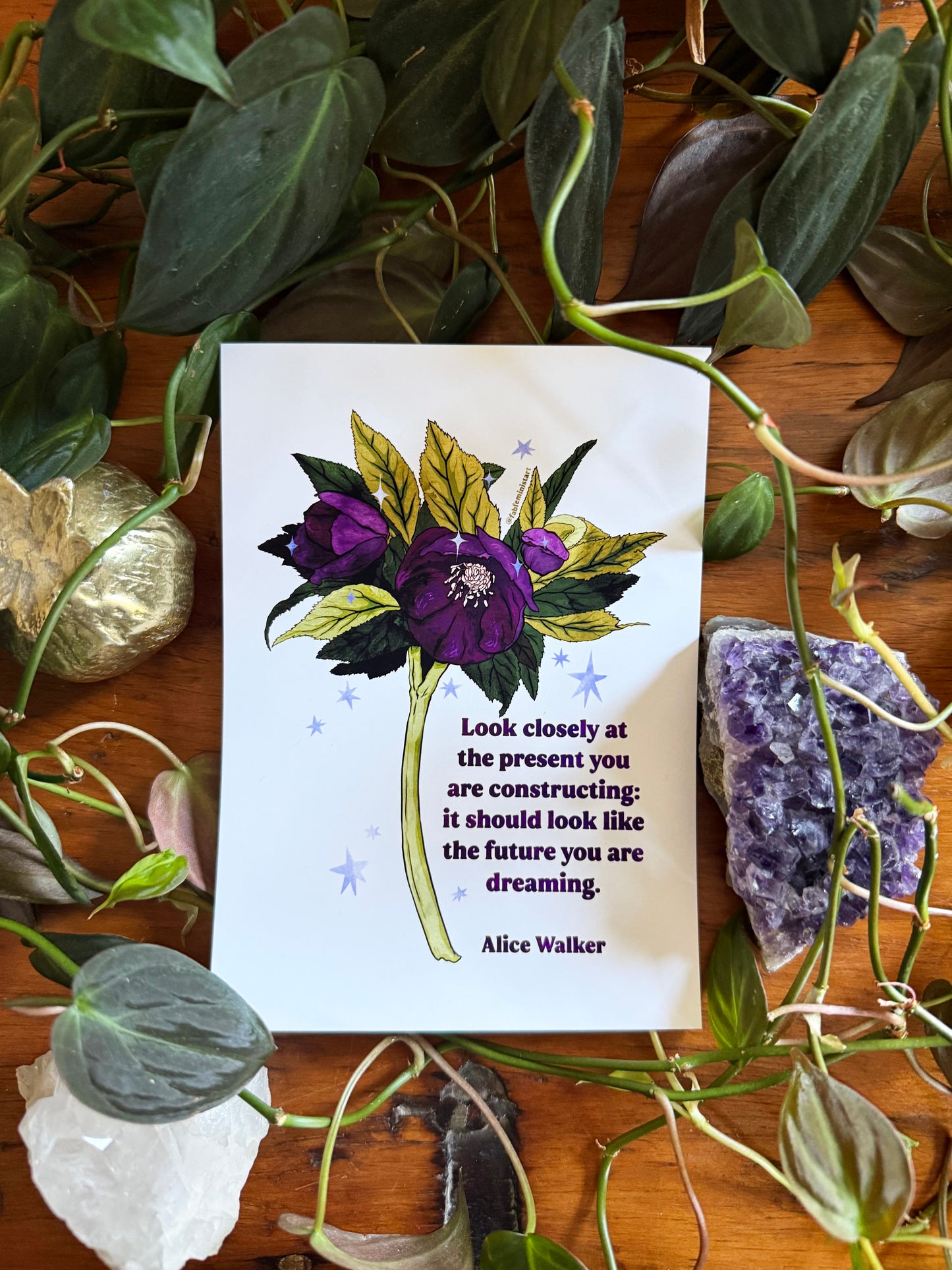 Look closely at the present you are constructing it should look like the future you are dreaming, Alice Walker: feminist art print