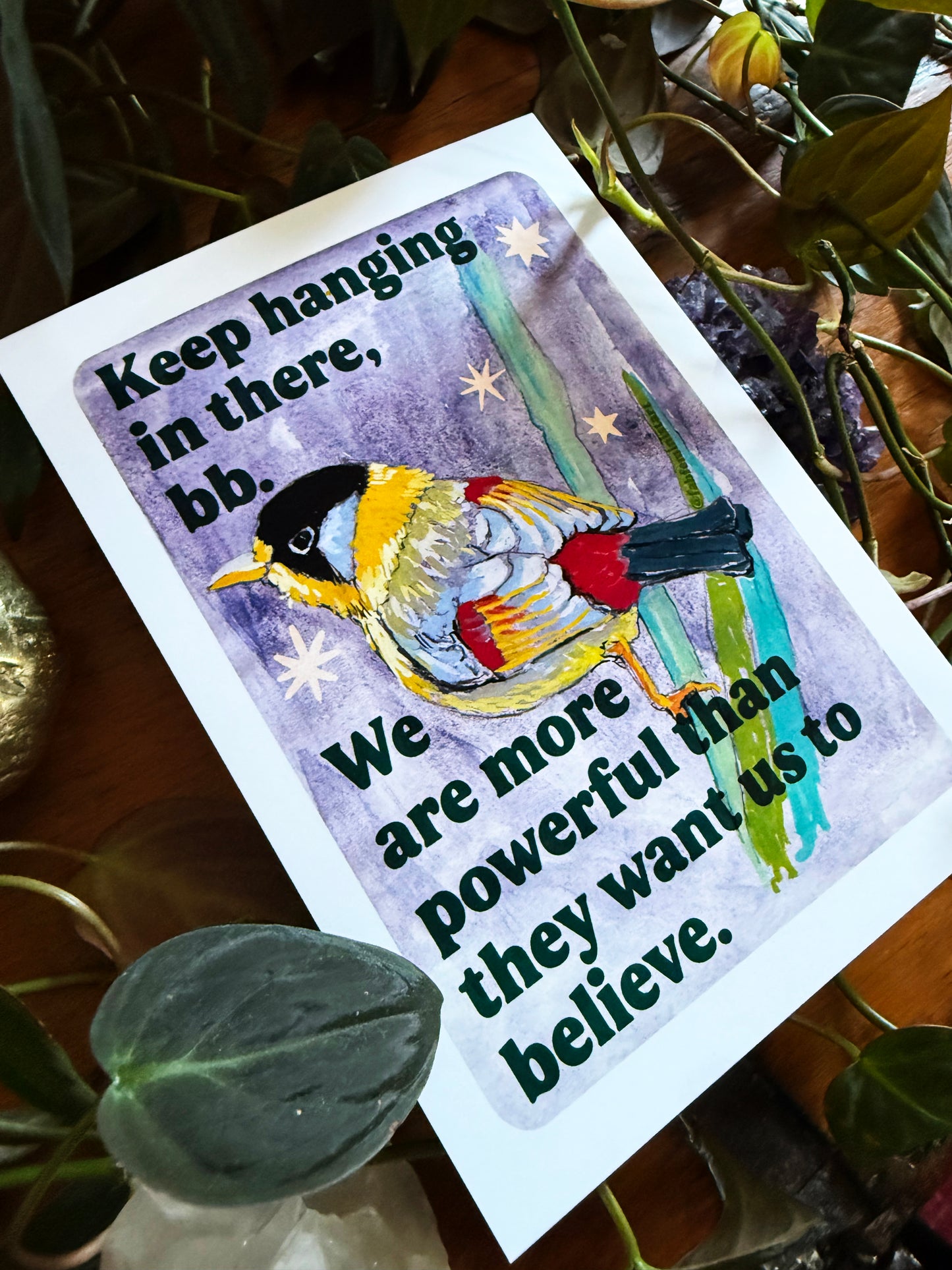 Keep hanging in there, bb. We are more powerful than they want us to believe: feminist art print