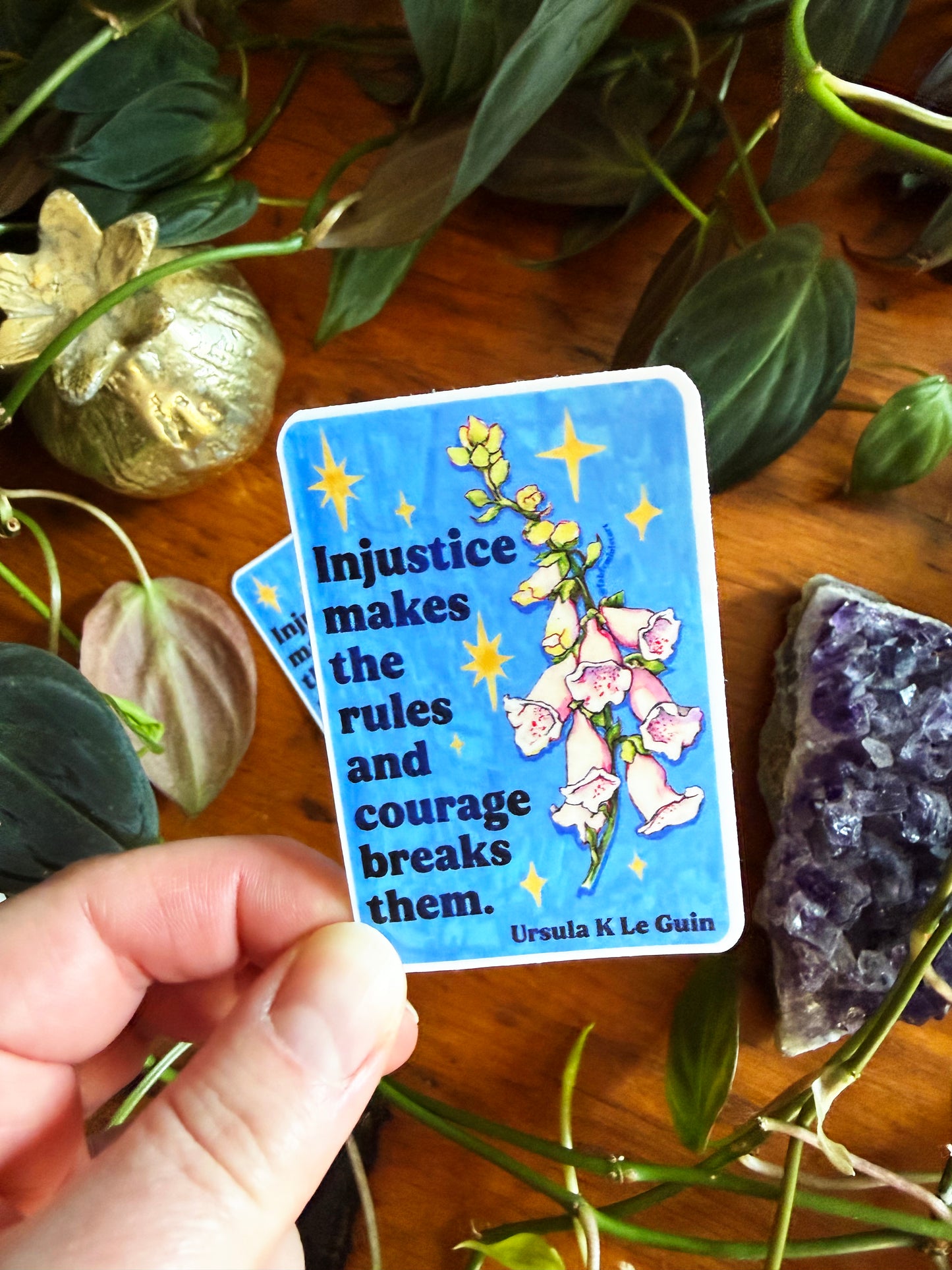 Injustice makes the rules Courage Breaks Them, Ursula K Le Guin: Feminist Sticker