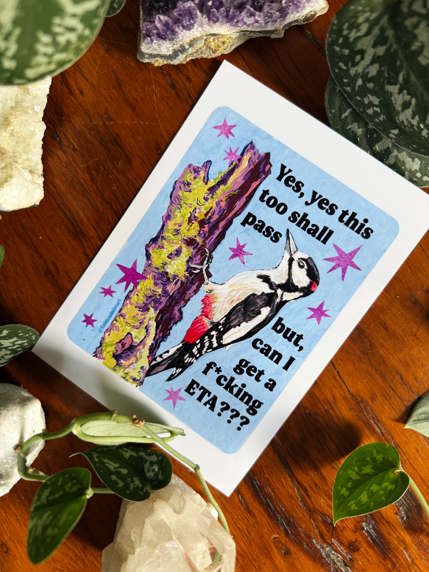 Yes, yes this too shall pass but, can I get a f*cking ETA?: feminist art print