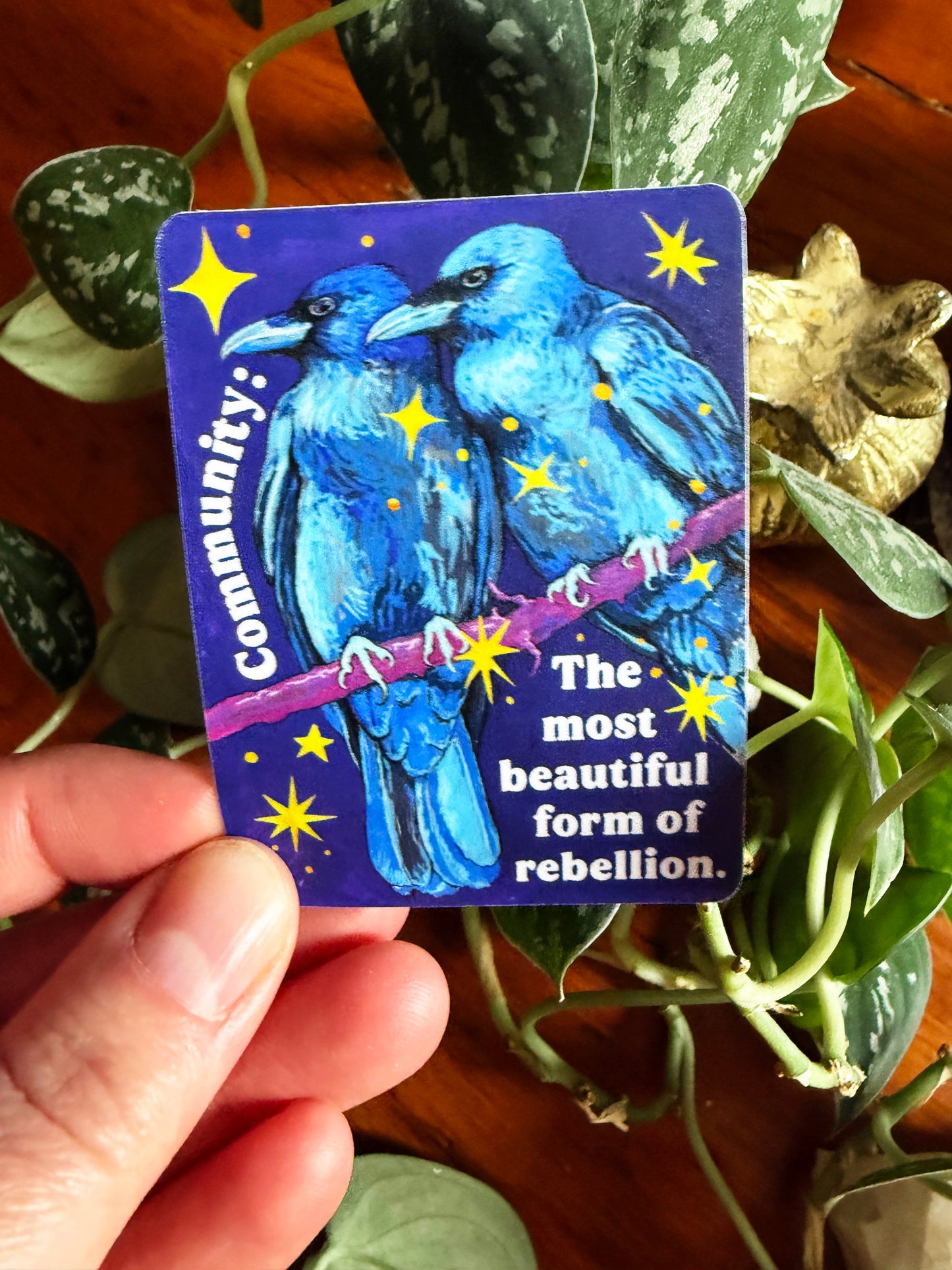 Community is the most beautiful form of rebellion: feminist sticker