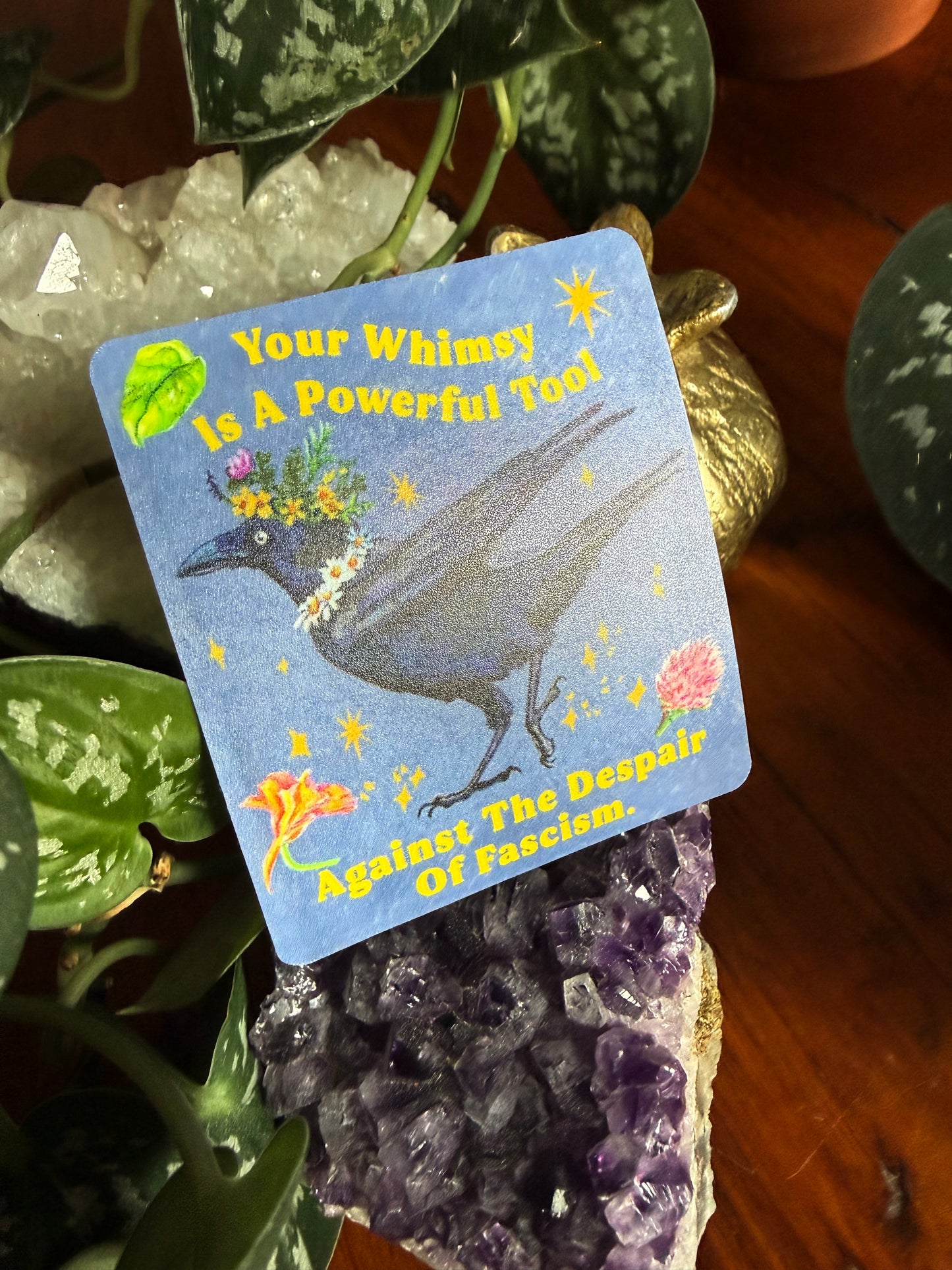 Your Whimsy Is A Powerful Tool Against The Despair Of Fascism: feminist sticker