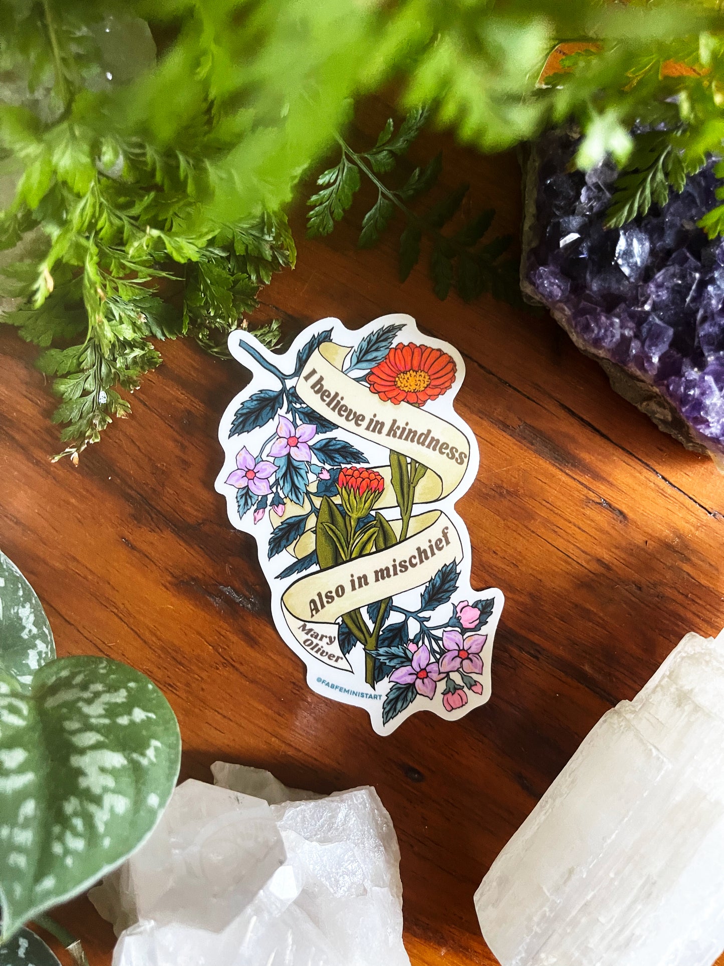 I believe in kindness, mischief also, Mary Oliver: Feminist Sticker