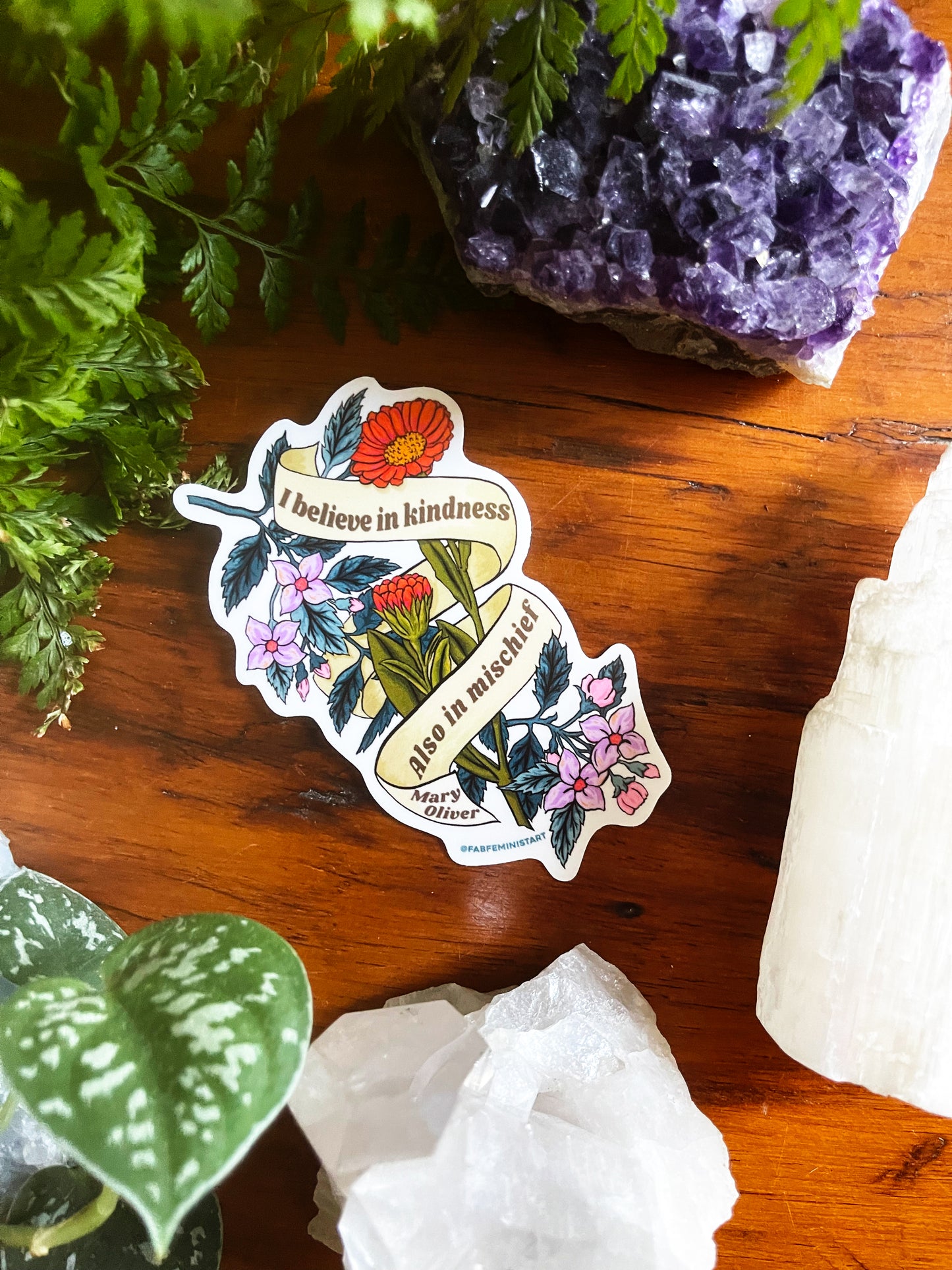 I believe in kindness, mischief also, Mary Oliver: Feminist Sticker