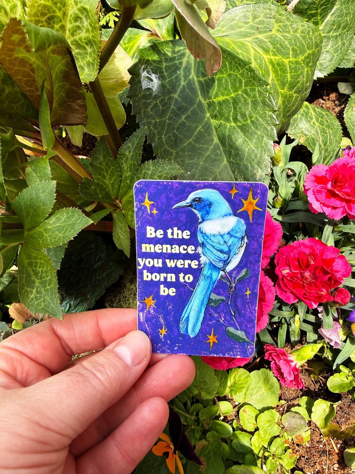 Be the menace you were born to be: feminist sticker