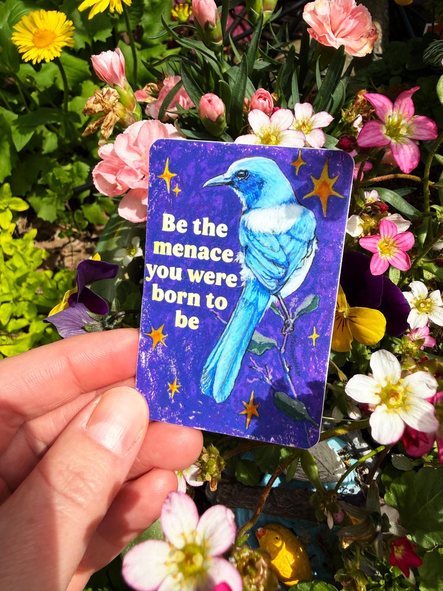 Be the menace you were born to be: feminist sticker