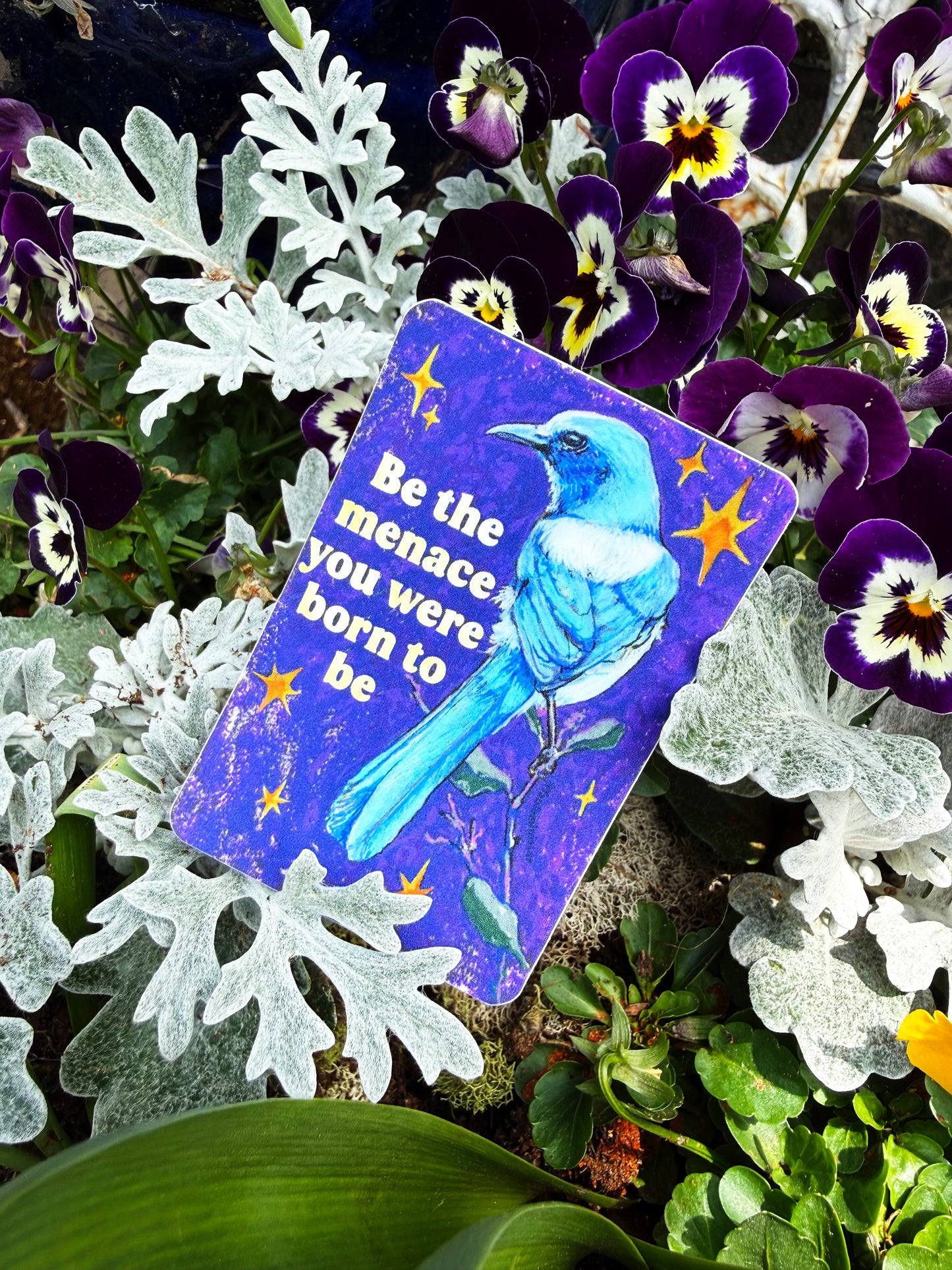 Be the menace you were born to be: feminist sticker