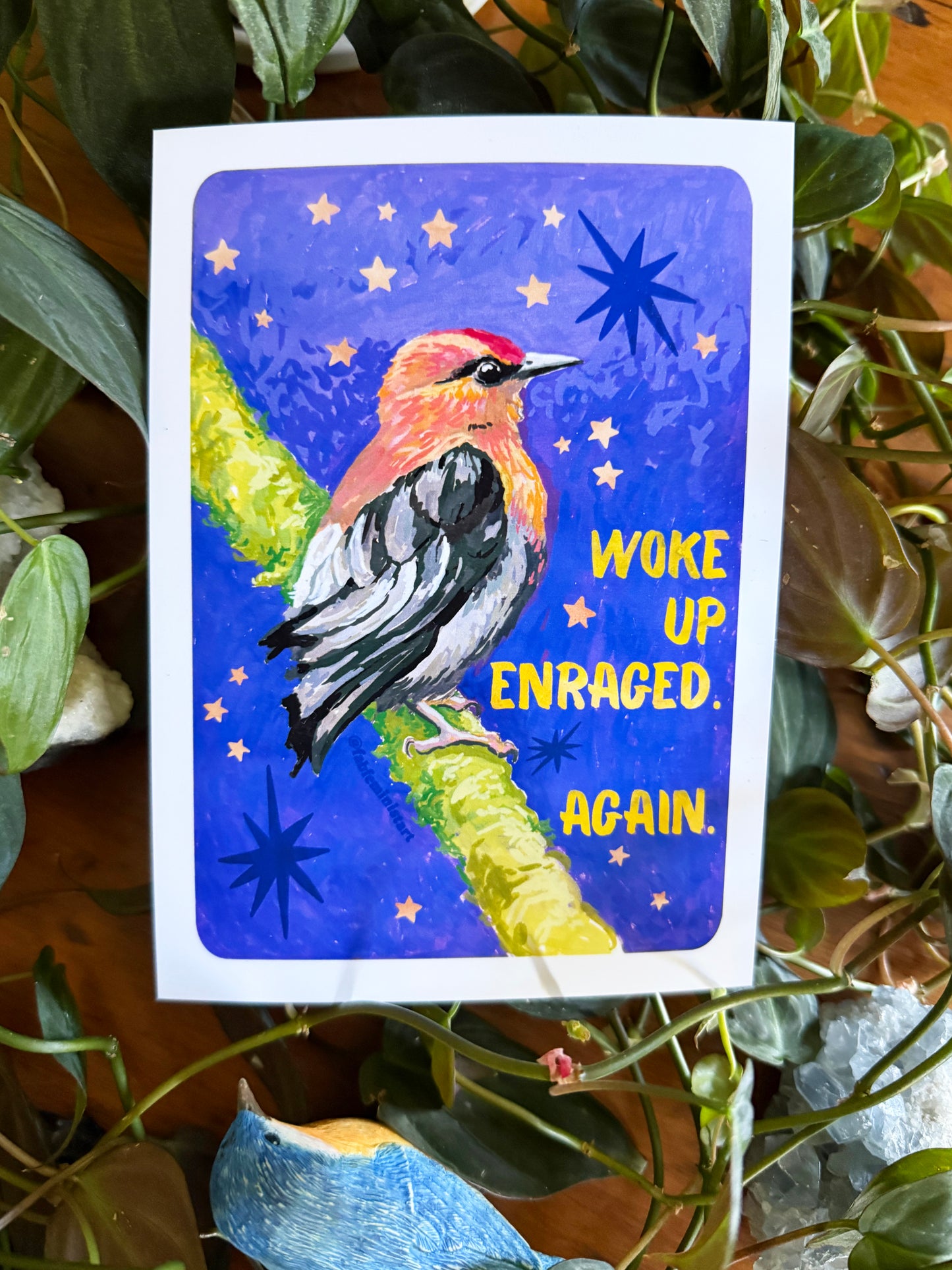 Woke Up Enraged Again: Bird Art Print