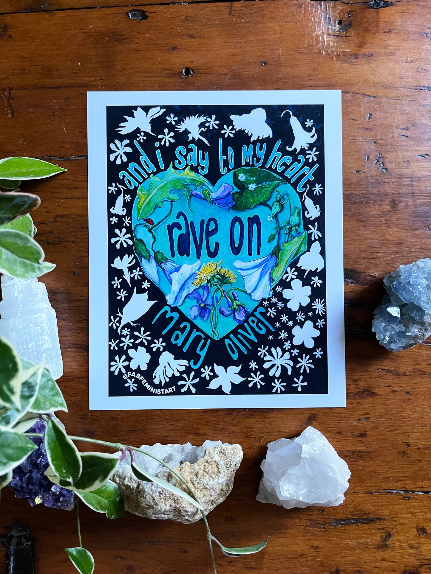 And I Say To My Heart Rave On, Mary Oliver: Feminist Art Print