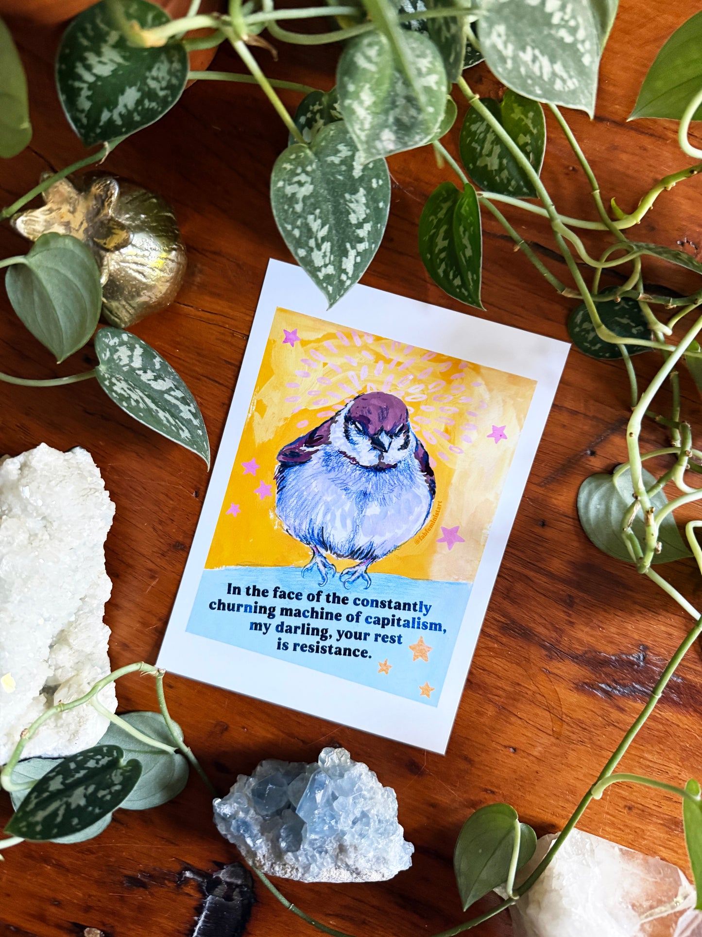 In the face of the constantly churning machine of capitalism, my darling, your rest is resistance: feminist art print