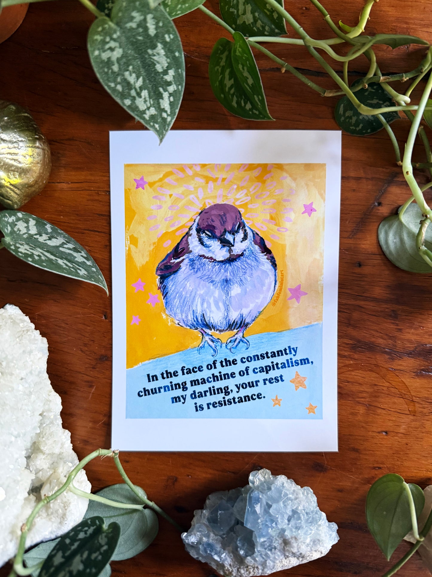 In the face of the constantly churning machine of capitalism, my darling, your rest is resistance: feminist art print
