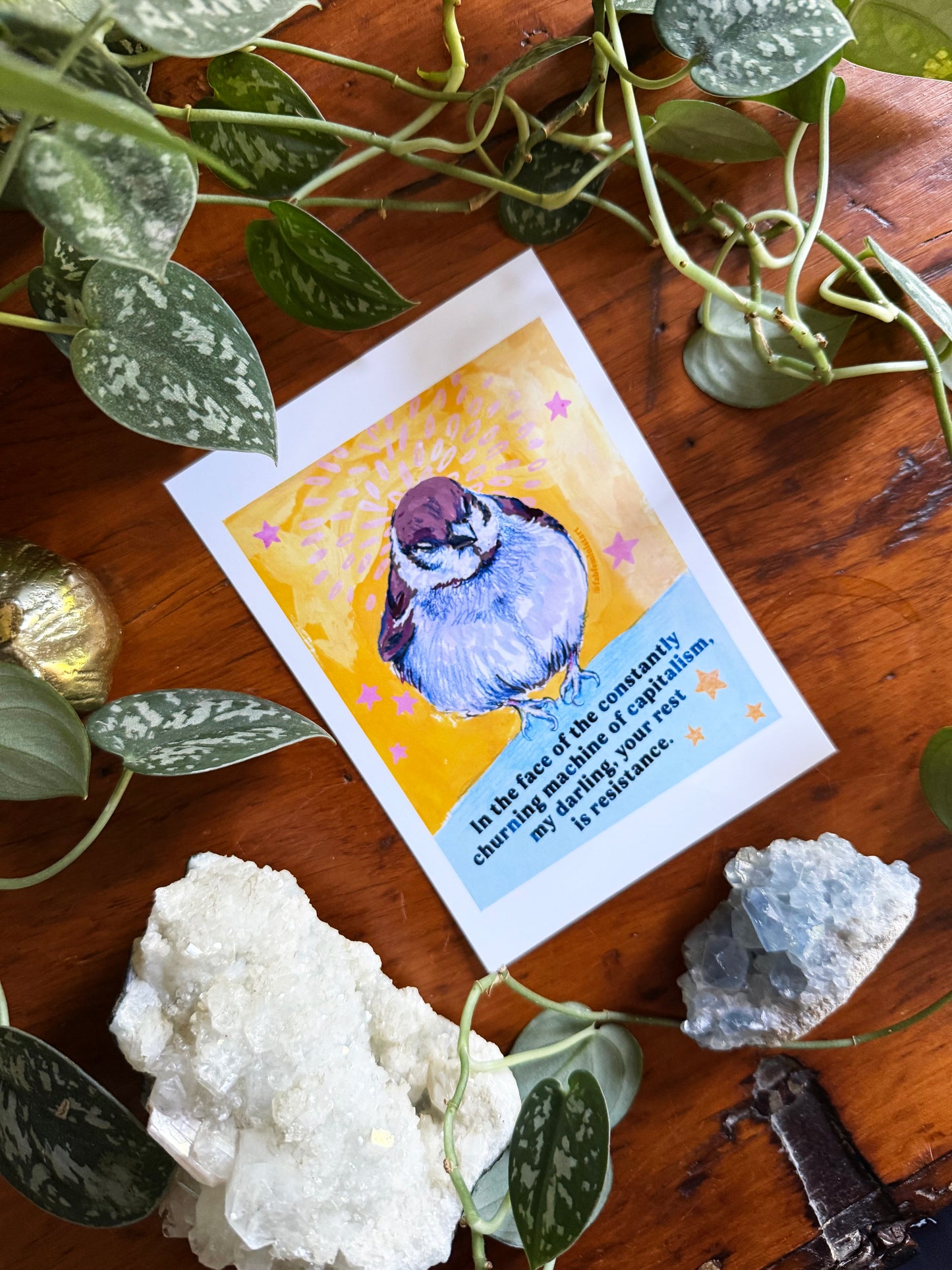 In the face of the constantly churning machine of capitalism, my darling, your rest is resistance: feminist art print