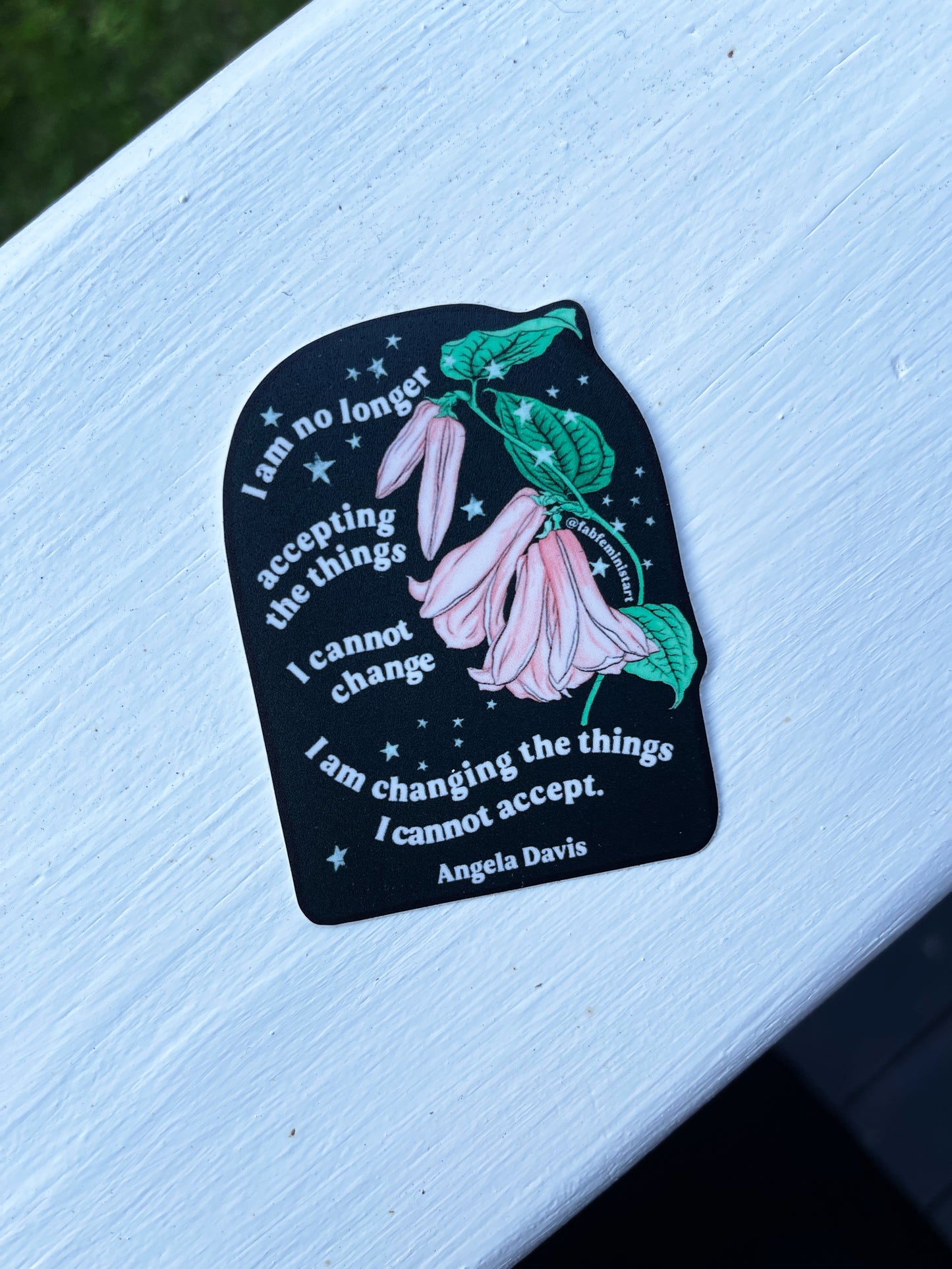 I am no longer accepting the things I cannot change, I am changing the things I cannot accept, Angela Davis: Feminist Sticker