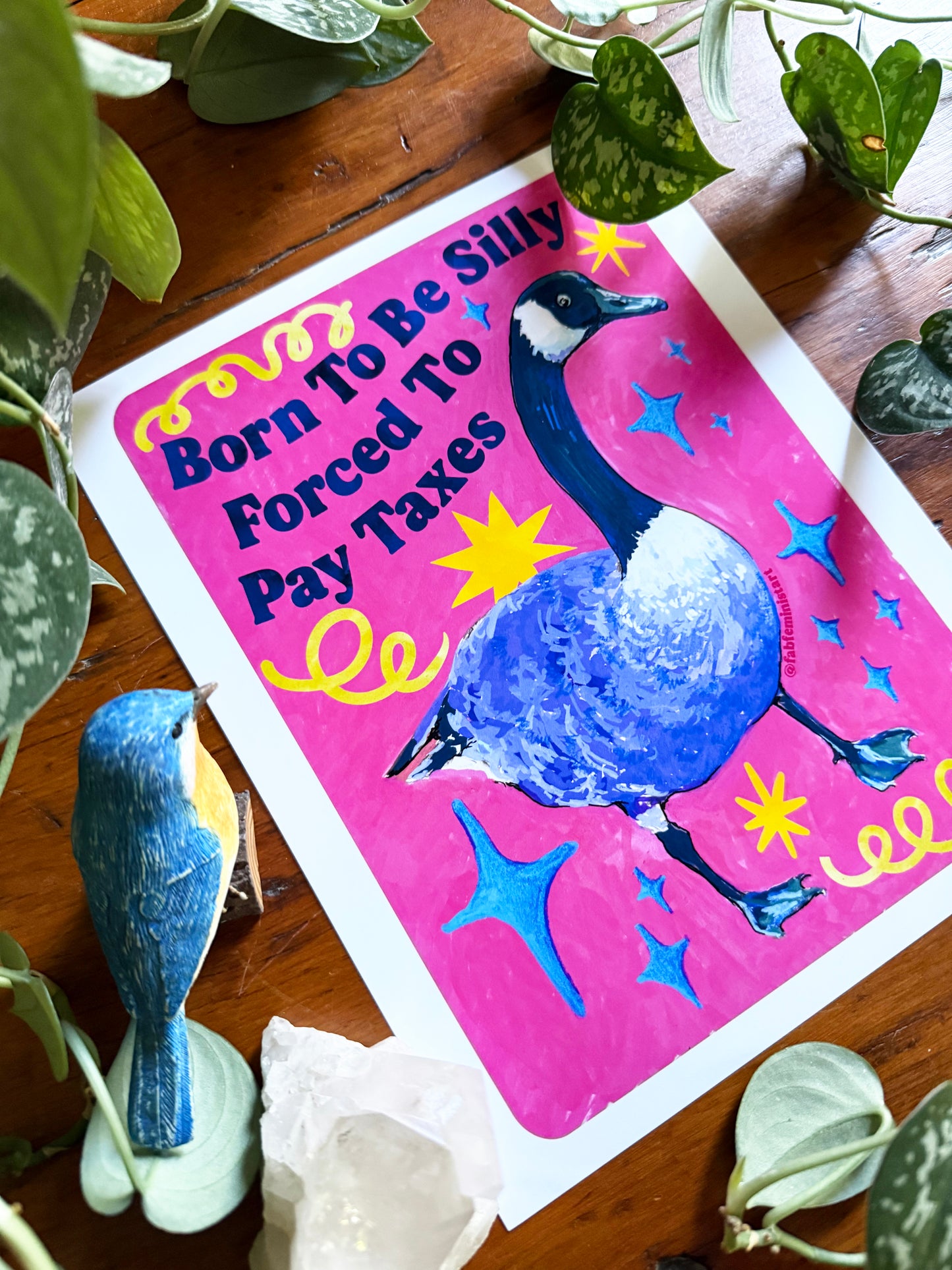 Born To Be Silly Forced To Pay Taxes: feminist art print