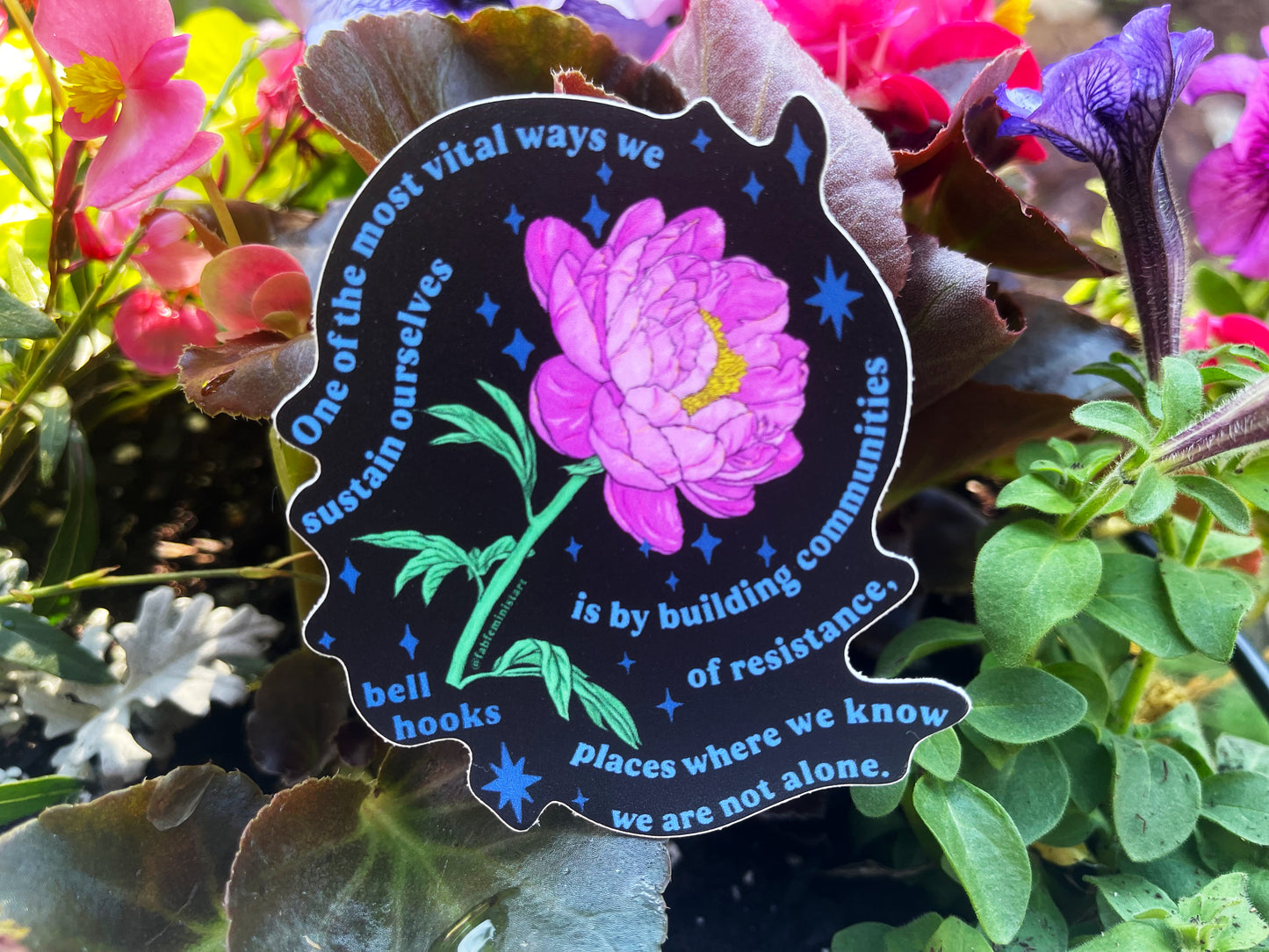 One of the most vital ways we sustain ourselves is by building communities of resistance, bell hooks: feminist sticker