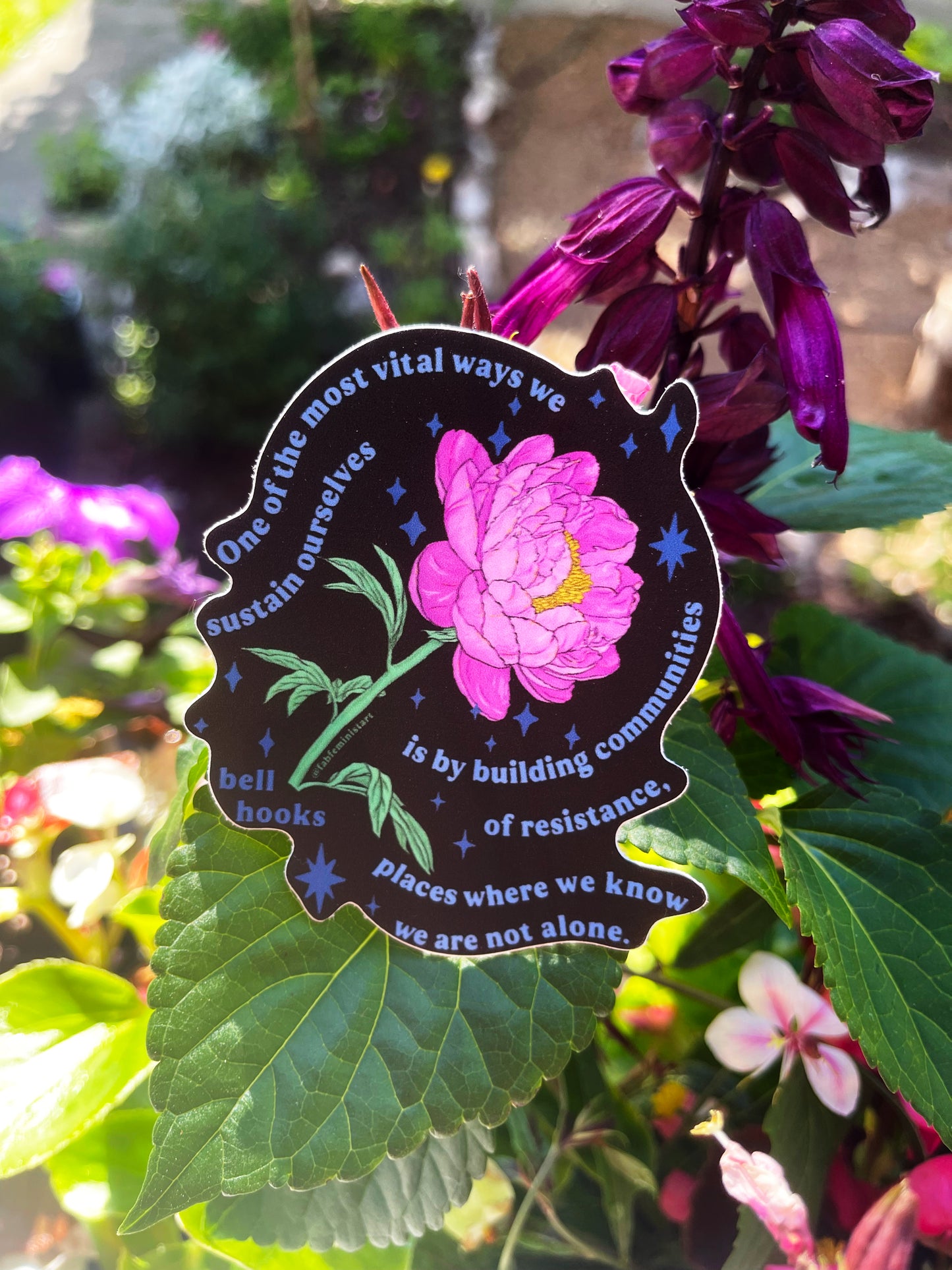 One of the most vital ways we sustain ourselves is by building communities of resistance, bell hooks: feminist sticker