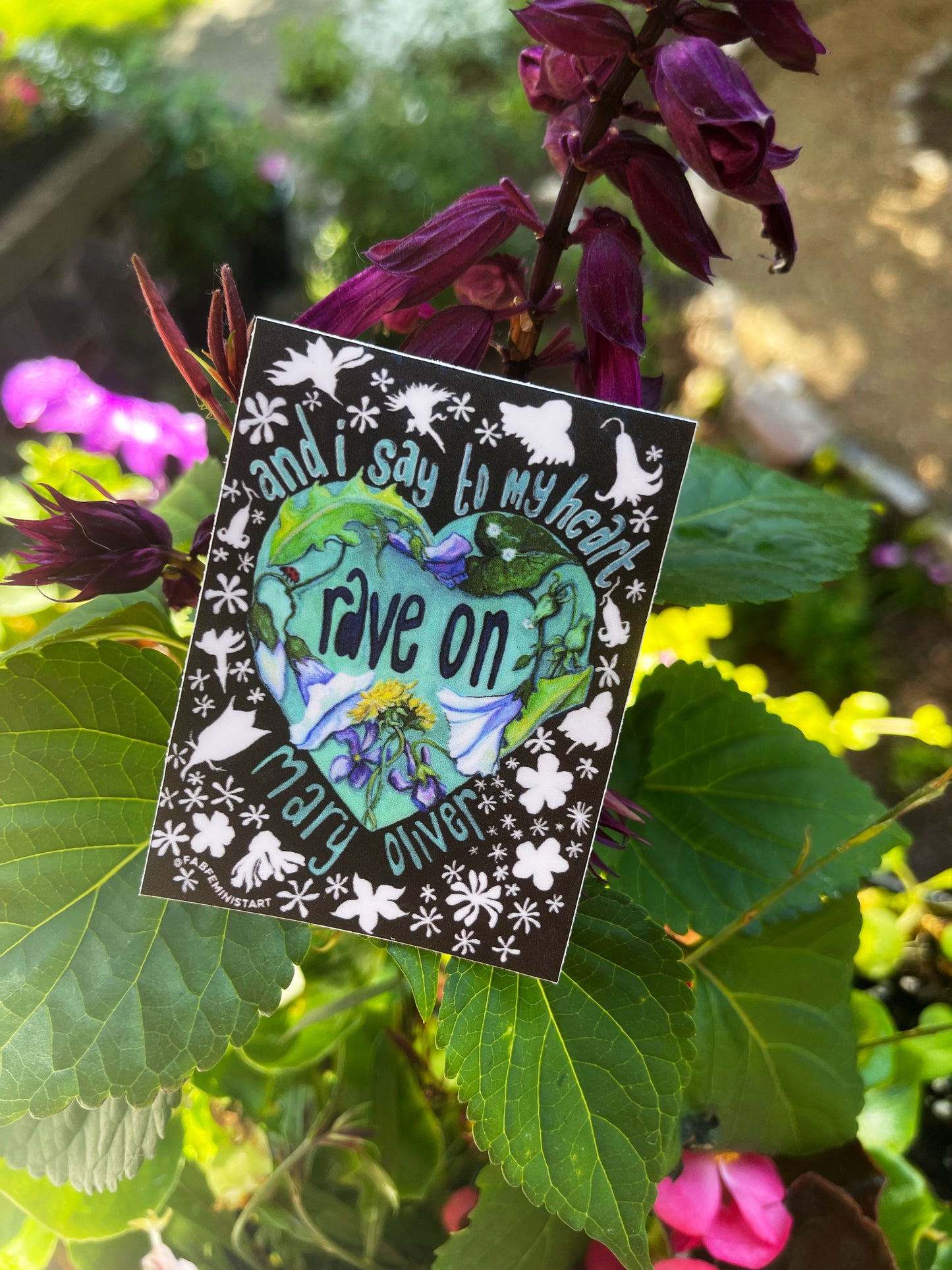 And I say to my heart rave on, Mary Oliver: Feminist Sticker