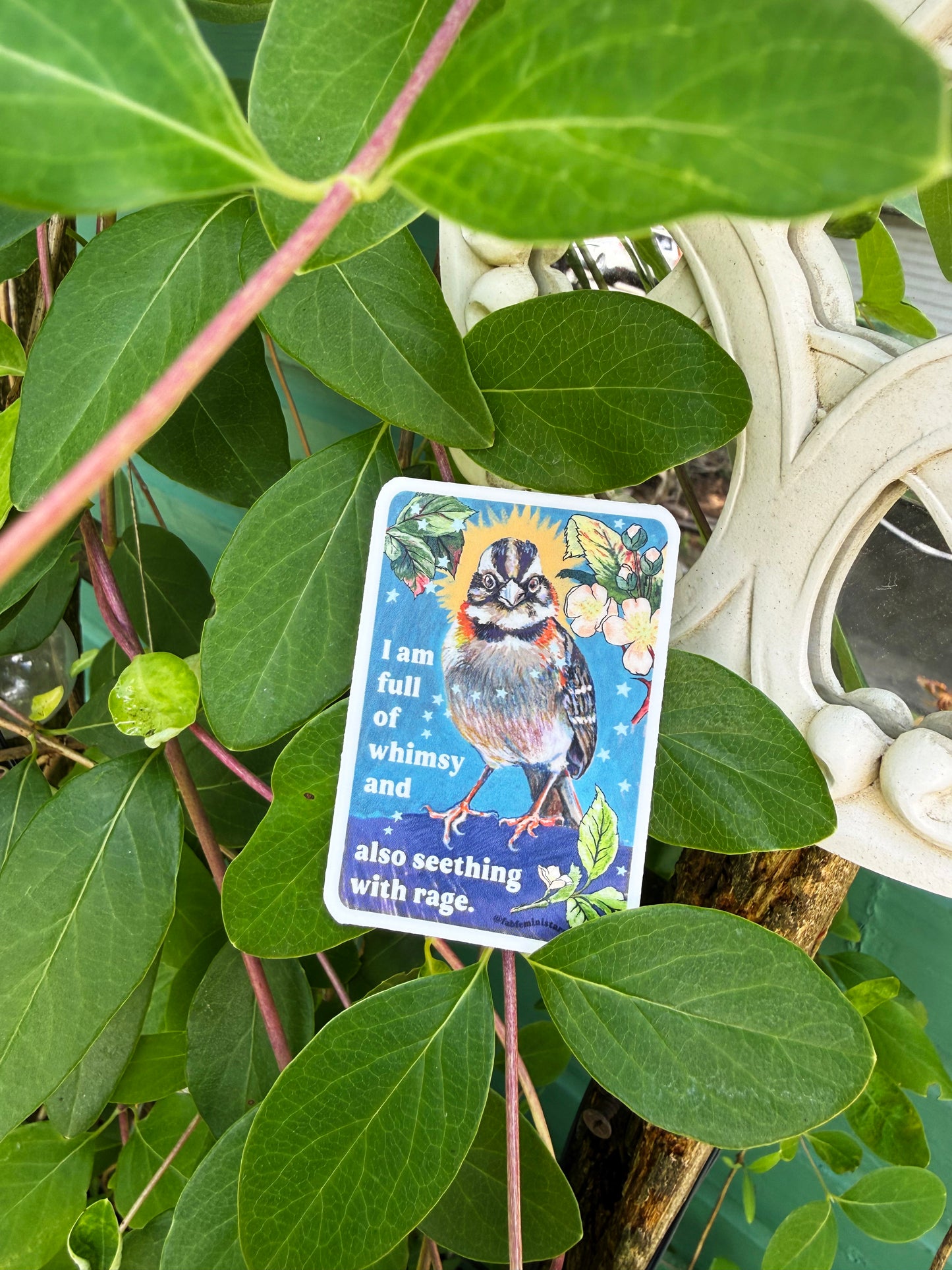 I am full of whimsy and also seething with rage: feminist sticker