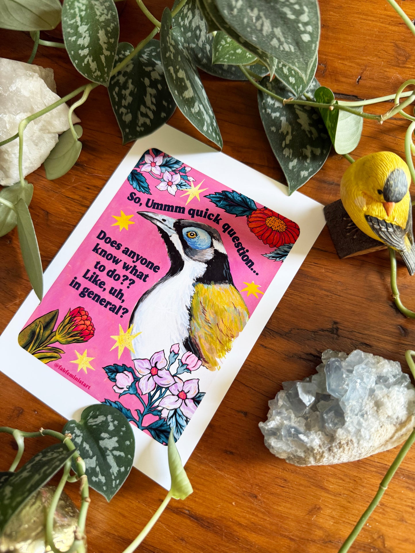 So, Ummm quick question... Does anyone know what to do?? Like, uh, in general: feminist art print