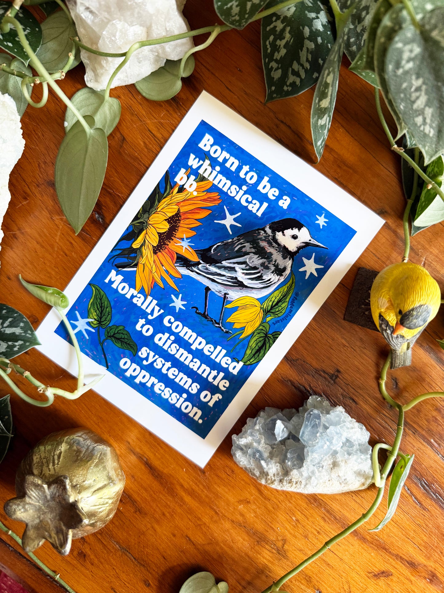Born to be a whimsical bb, morally compelled to dismantle systems of oppression: Feminist Bird Art Print