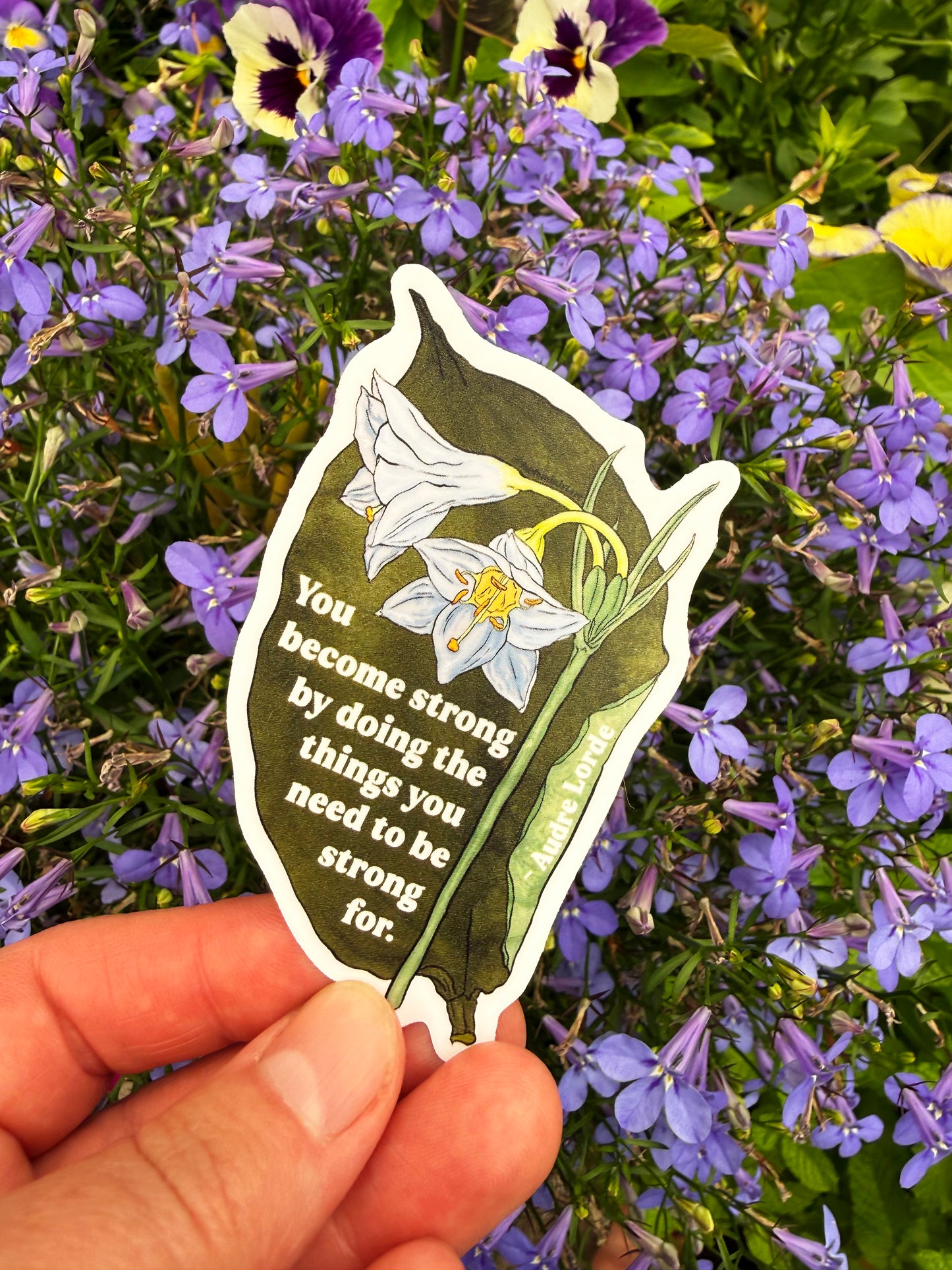 You become strong by doing the things you need to be strong for, Audre Lorde: feminist sticker