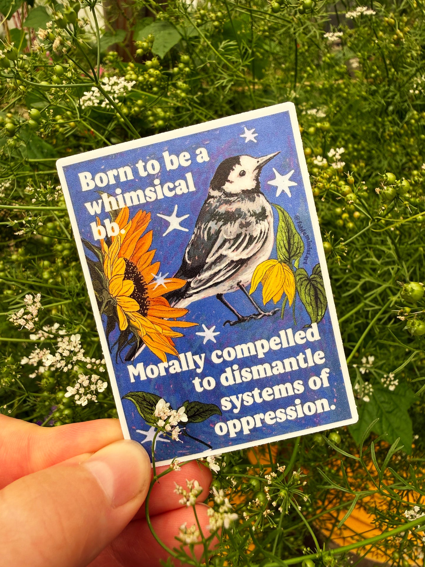 Born to be a whimsical bb. Morally compelled to dismantle systems of oppression: feminist sticker