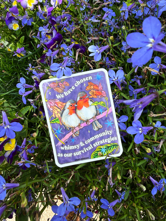 We have chosen whimsy and community as our survival strategies: feminist sticker