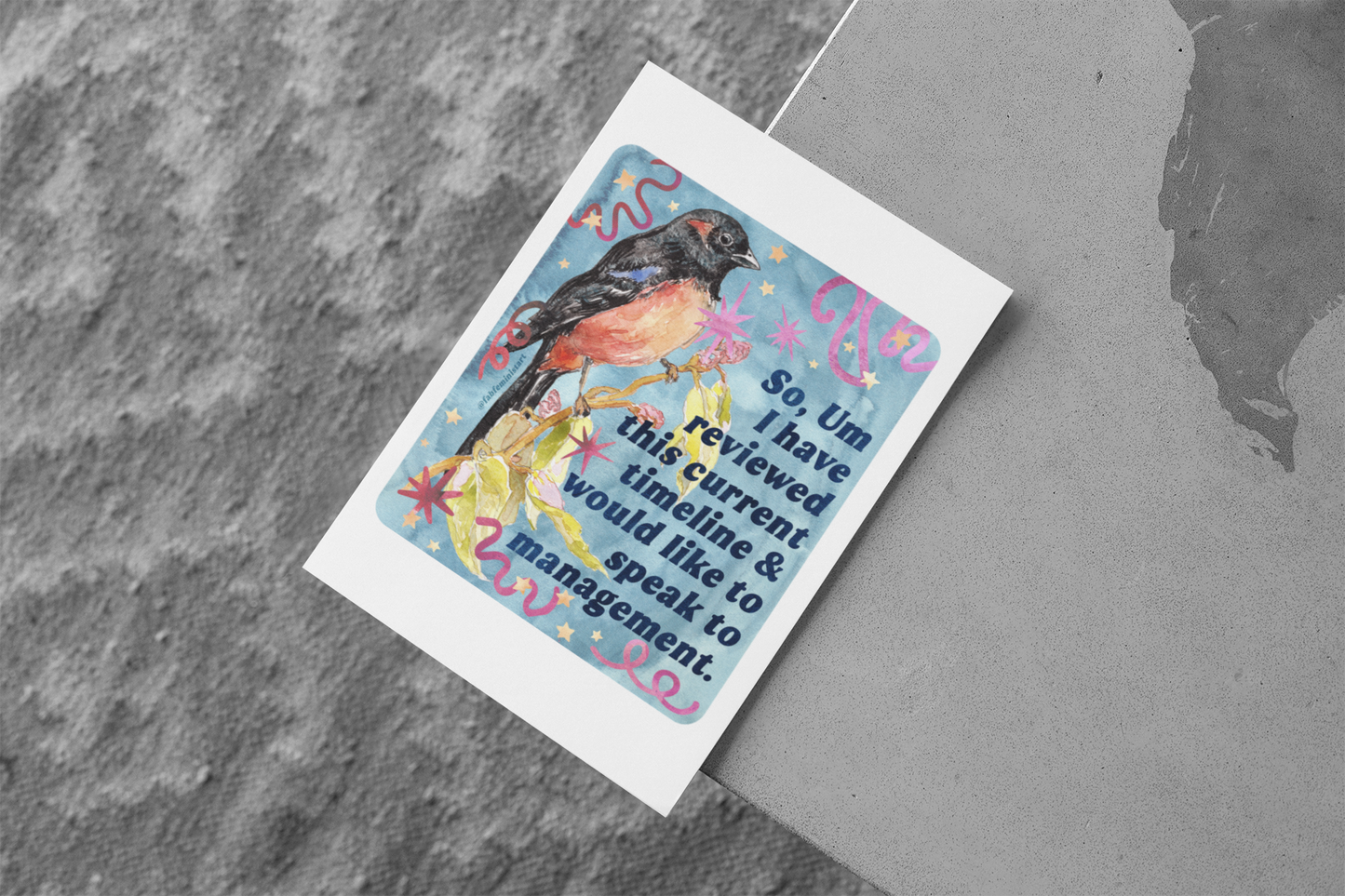 So, Um I Have Reviewed This Current Timeline & Would Like to Speak to Management: feminist art print
