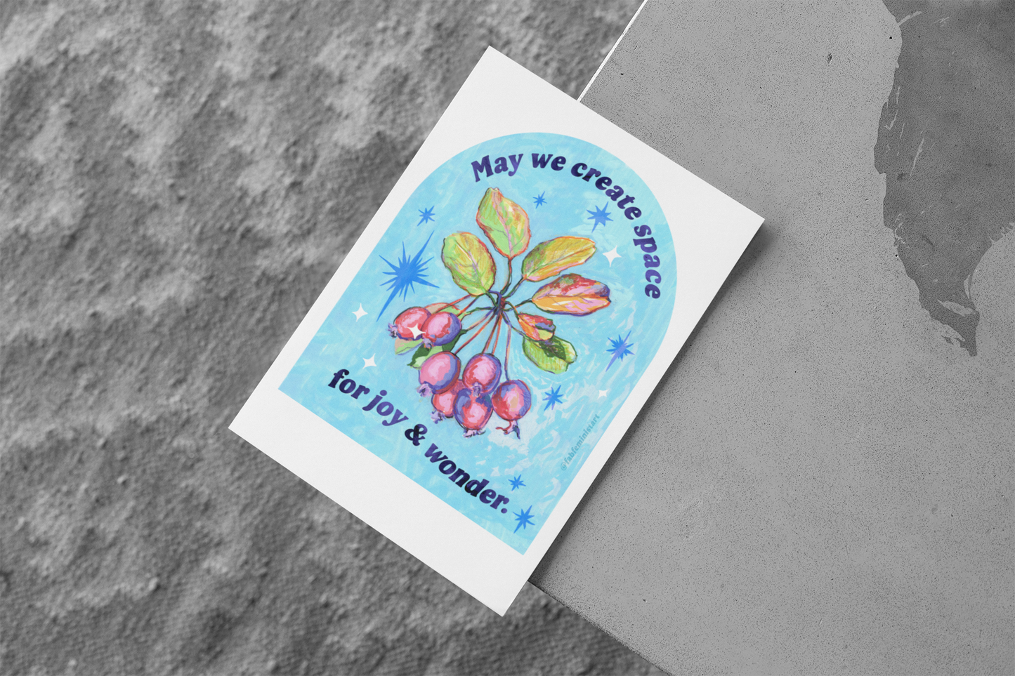 May we create space for joy and wonder: feminist art print