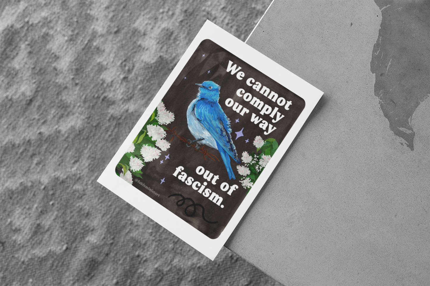 We cannot comply our way out of fascism: feminist art print