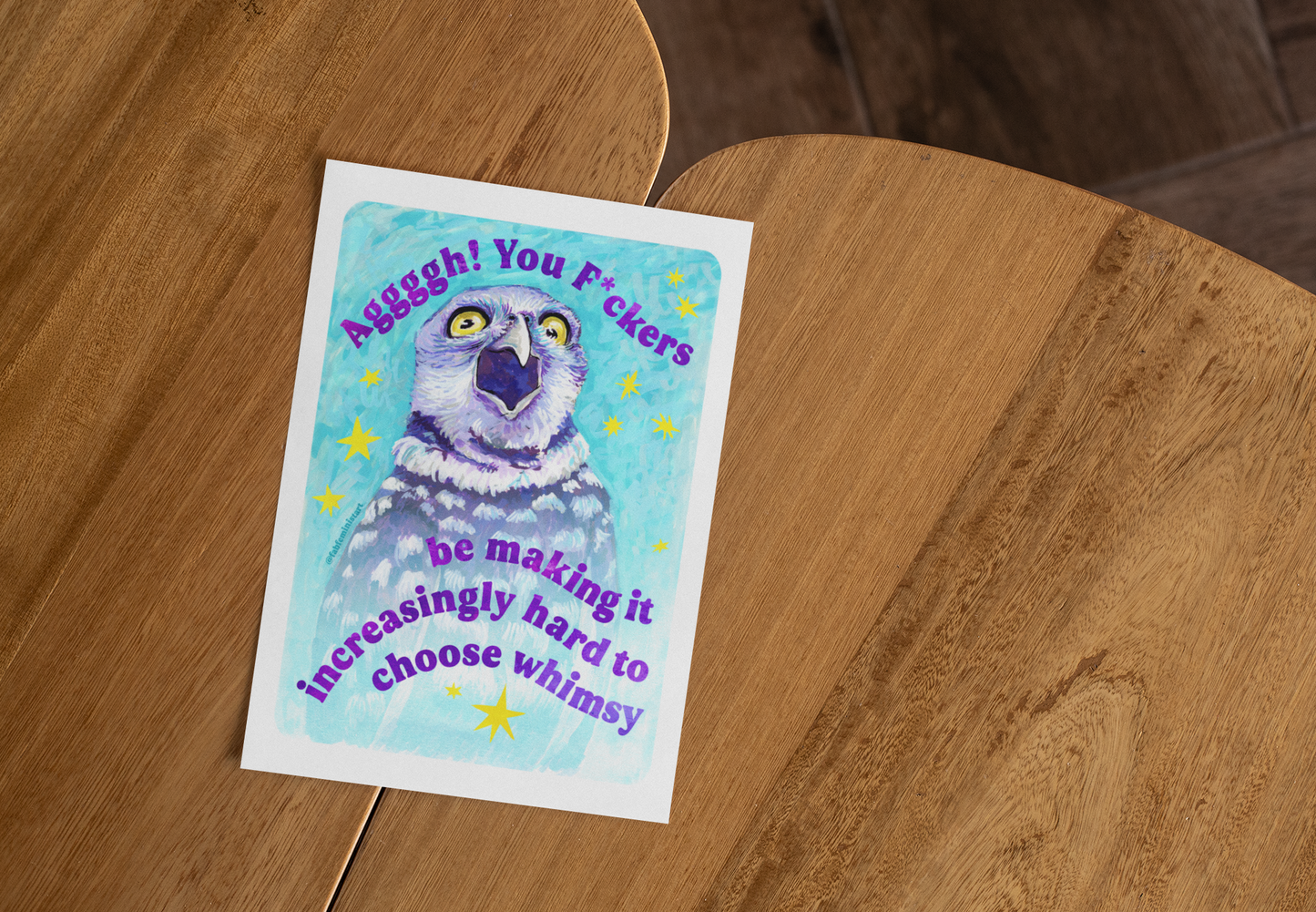 Aggggh! You F*ckers be making it increasingly hard to choose whimsy: feminist art print