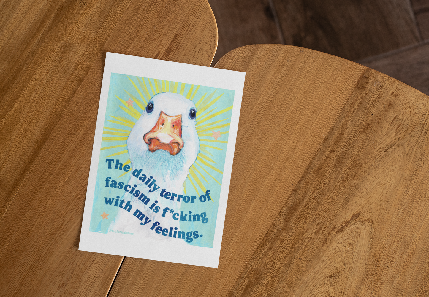 The daily terror of fascism is f*cking with my feelings: feminist art print