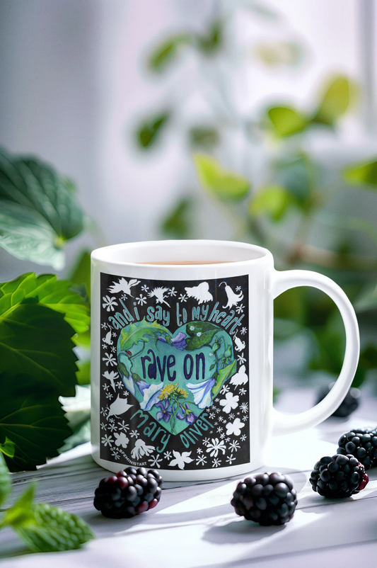 And I Say To My Heart Rave On, Mary Oliver: Feminist Mug