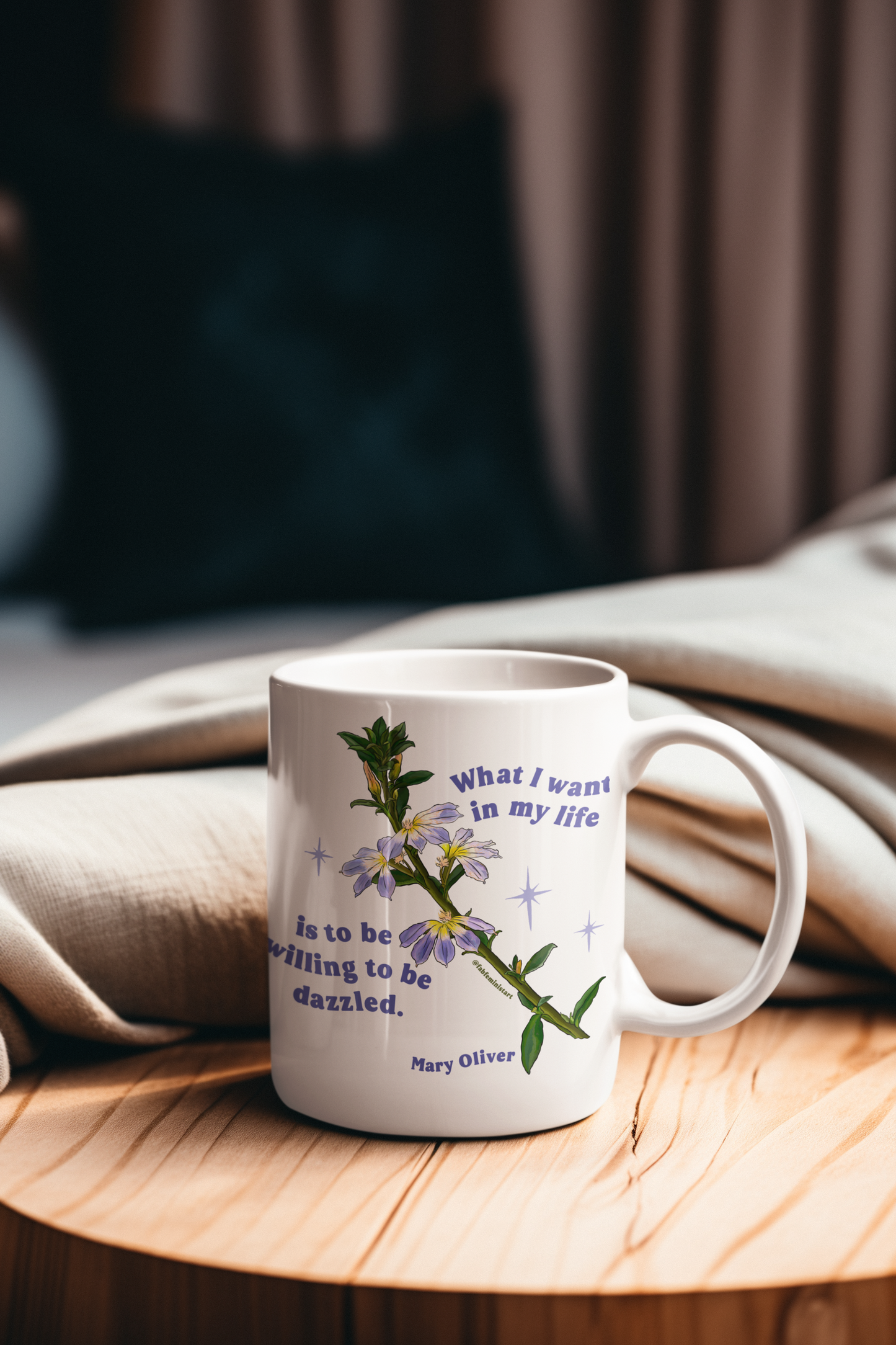 What I want in my life is to be willing to be dazzled, Mary Oliver: Feminist Mug