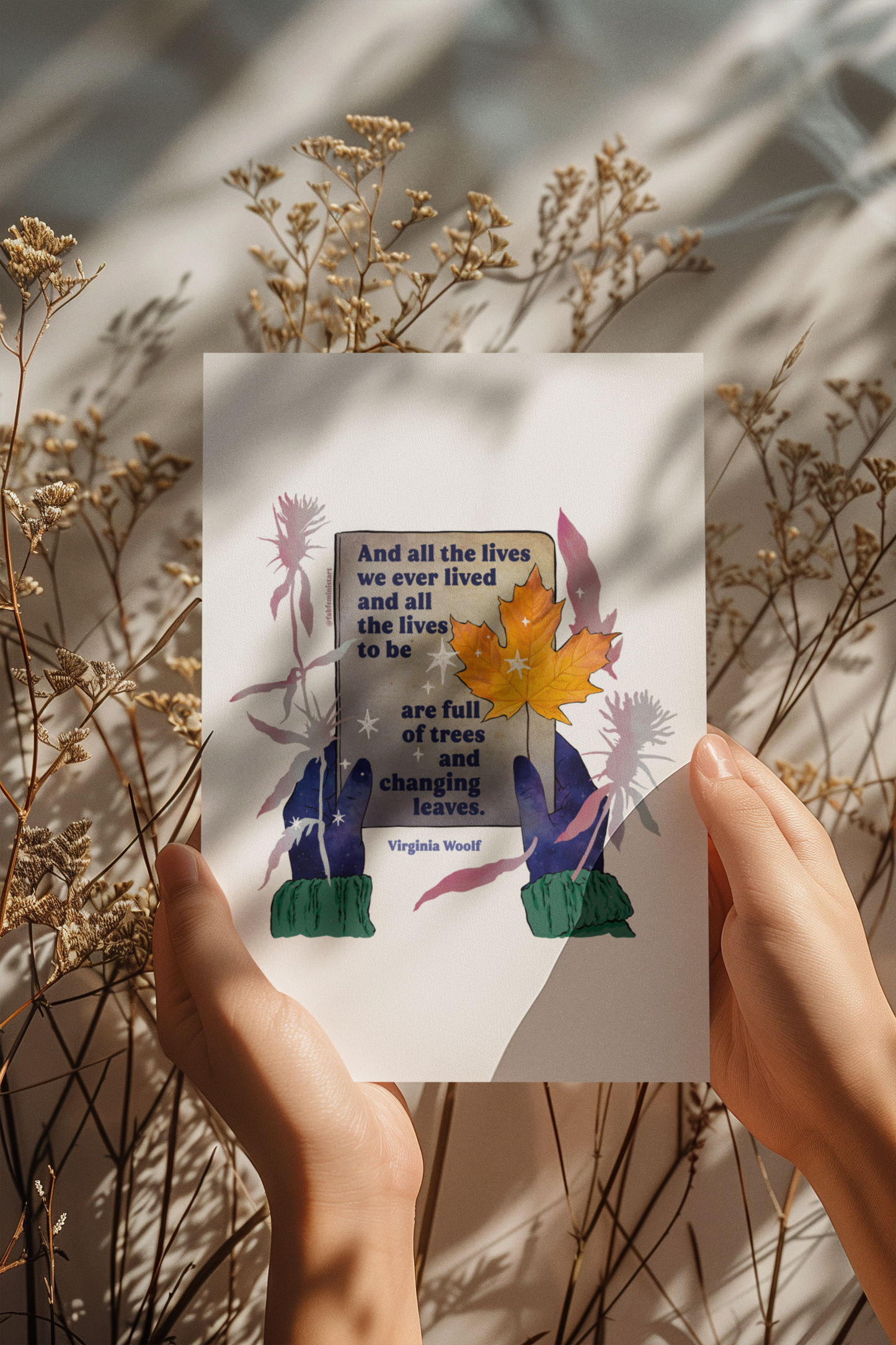 And all the lives we ever lived and all the lives to be are full of trees and changing leaves, Virginia Woolf: Feminist Art Print